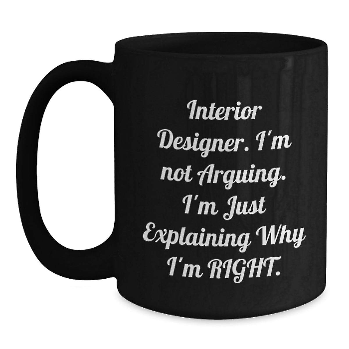 Funny Interior Designer Gifts from Friends, Black Coffee Mug with Inspirational Quote for Interior Designer Birthday Unique Gifts - Main