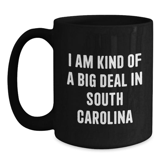 South Carolina Black Coffee Mug, Funny Quote, Gifts from Mom to Dad, Perfect for South Carolina Lovers, Funny Father's Day Unique Gift - Main