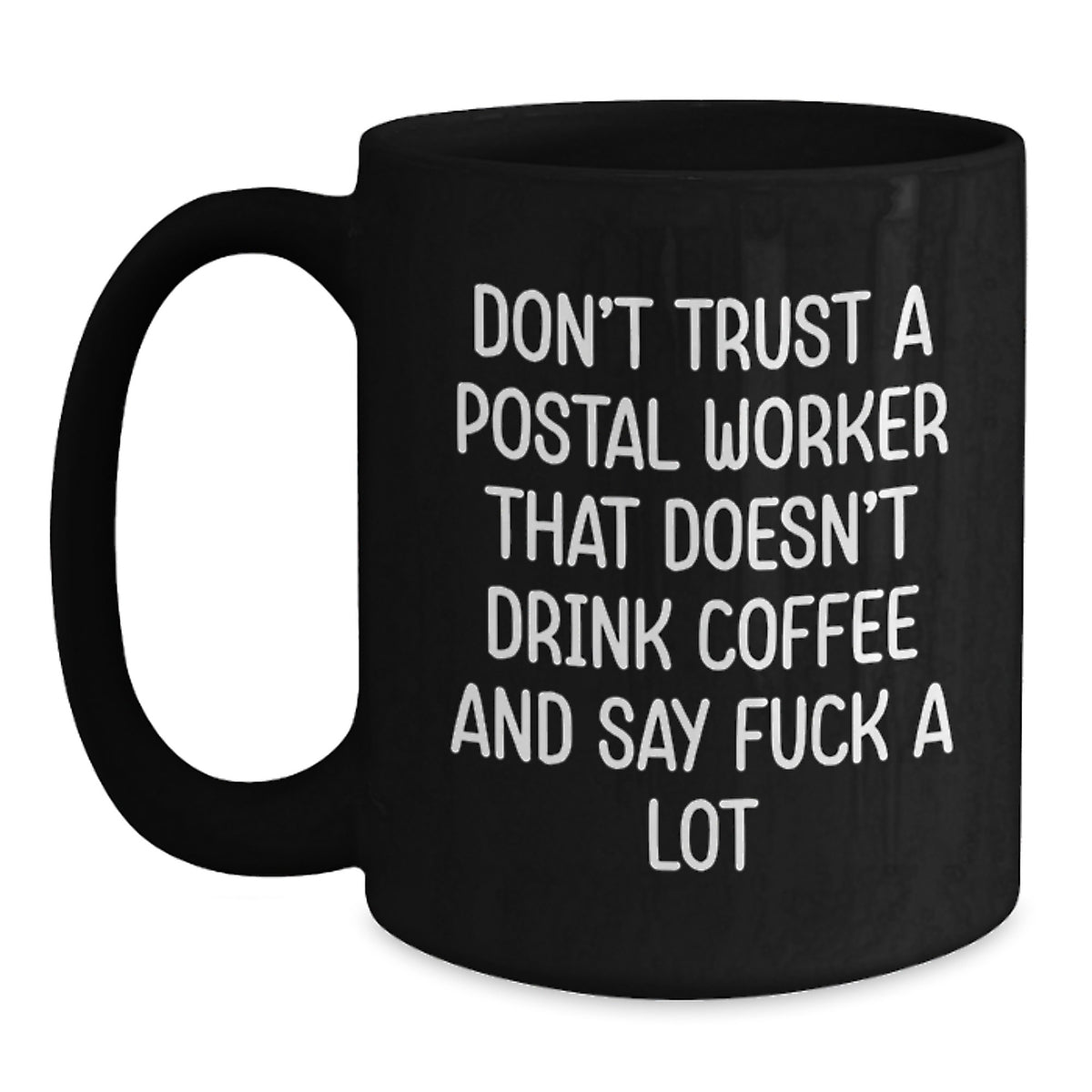 Postal Worker Black Coffee Mug Idea for Coworkers Birthday Surprise Gift - Main