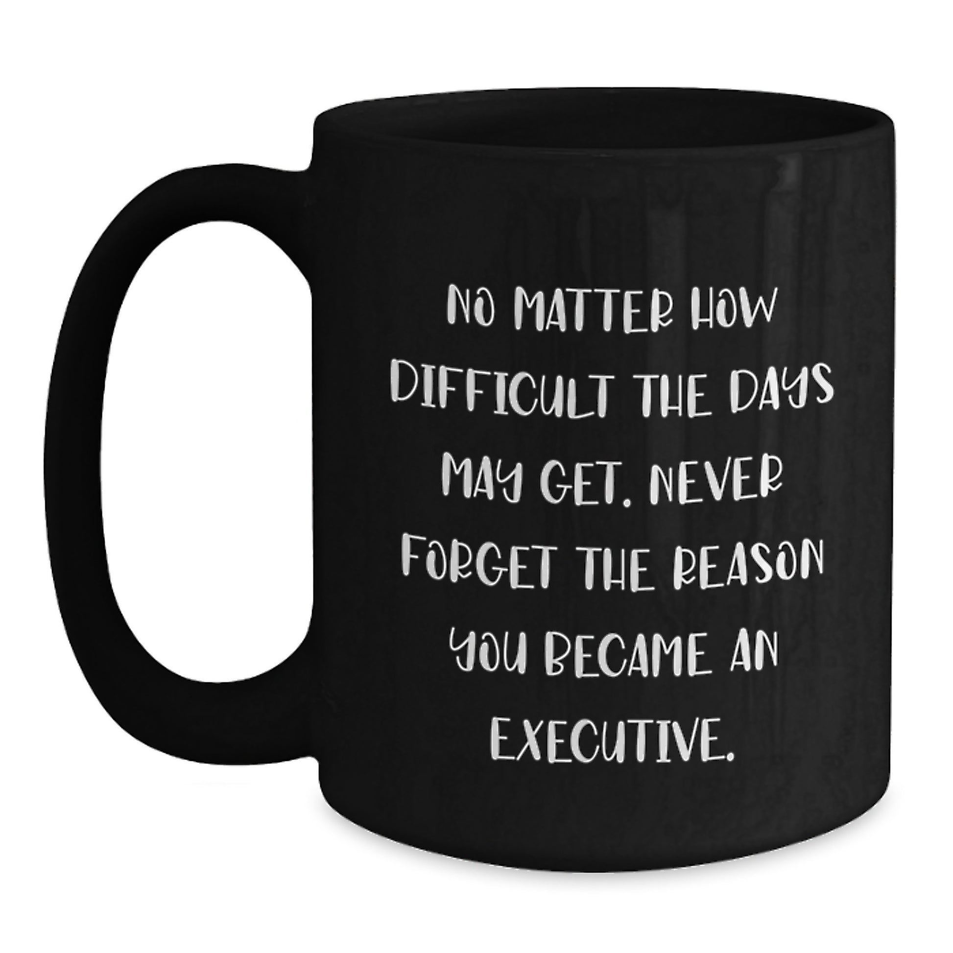 Funny Inspirational Executive Black Coffee Mugs Gifts from Friends for Executive Graduation Unique Gifts - Main