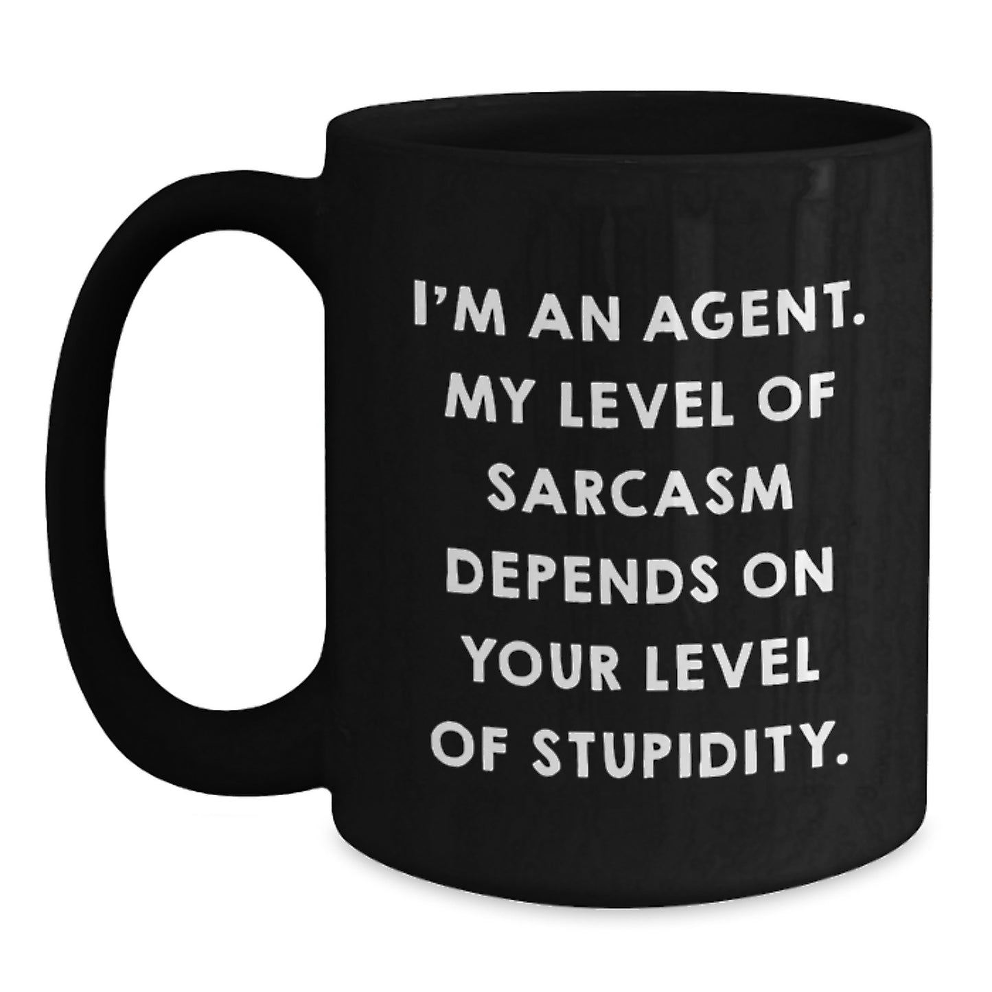 Funny Agent Gifts, Unique Graduation Cheerleader for Agent, Black Coffee Mug, I'm An Agent Sarcasm Humor Quote - Main