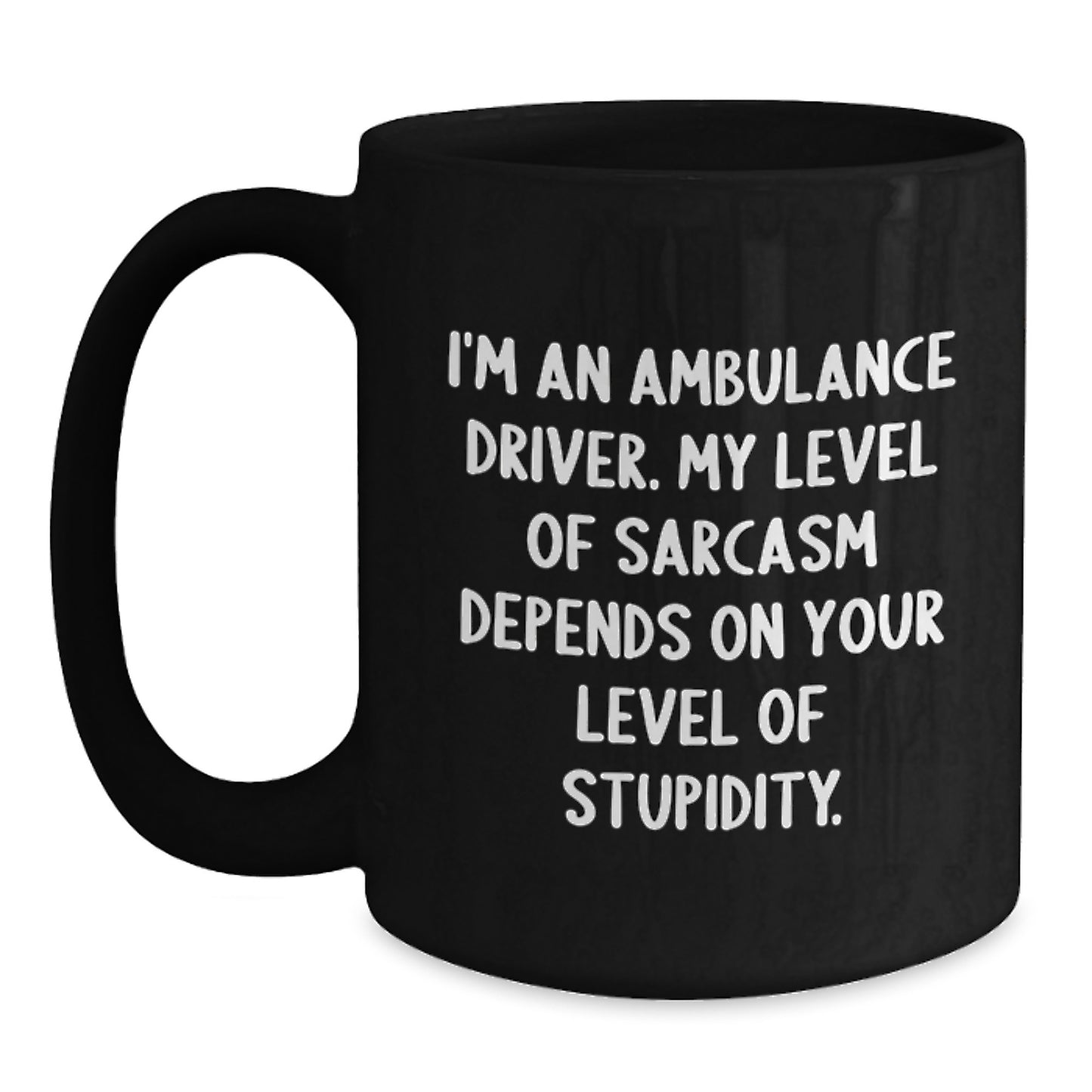 Funny Ambulance Driver Gifts for Men - Ambulance Driver Coffee Mug - Ambulance Driver Sarcasm Mug - Graduation Unique Gifts from Family - Main