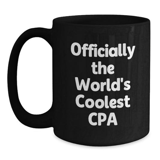 Funny Quote CPA Gifts from Friends for Graduation Unique Black Coffee Mugs, Officially The World's Coolest Cpa - Main