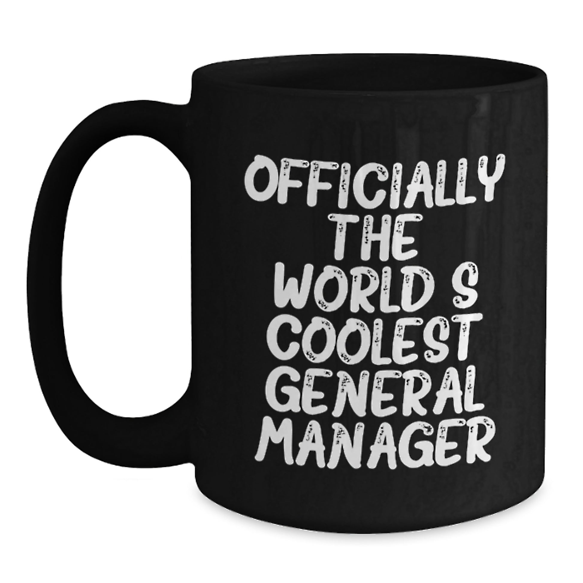 Funny General Manager Gifts from Family Graduation Unique Mug Quotes for General Manager 'Officially The World's Coolest General Manager' - Main