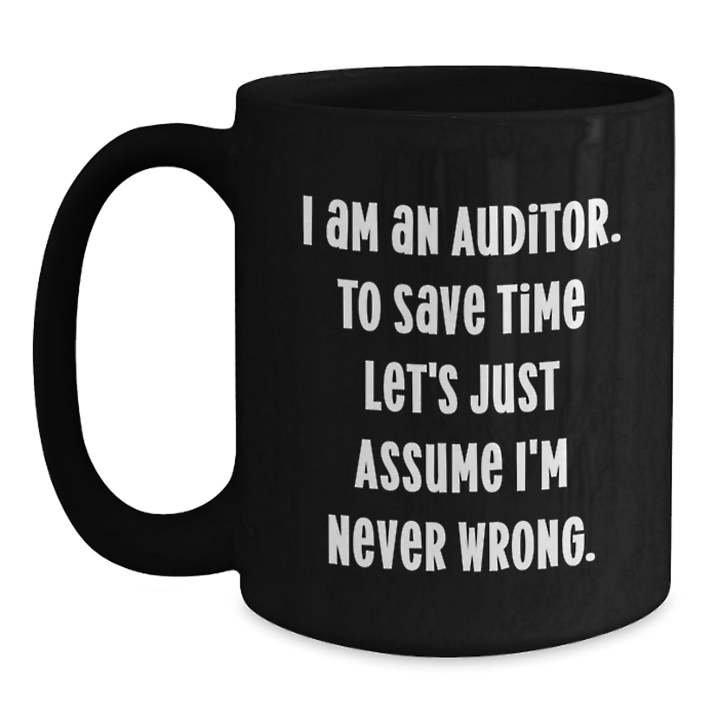 Funny Quote Auditor Gifts, Black Coffee Mug for Graduation Unique Gifts from Friends to Auditor Men - Main