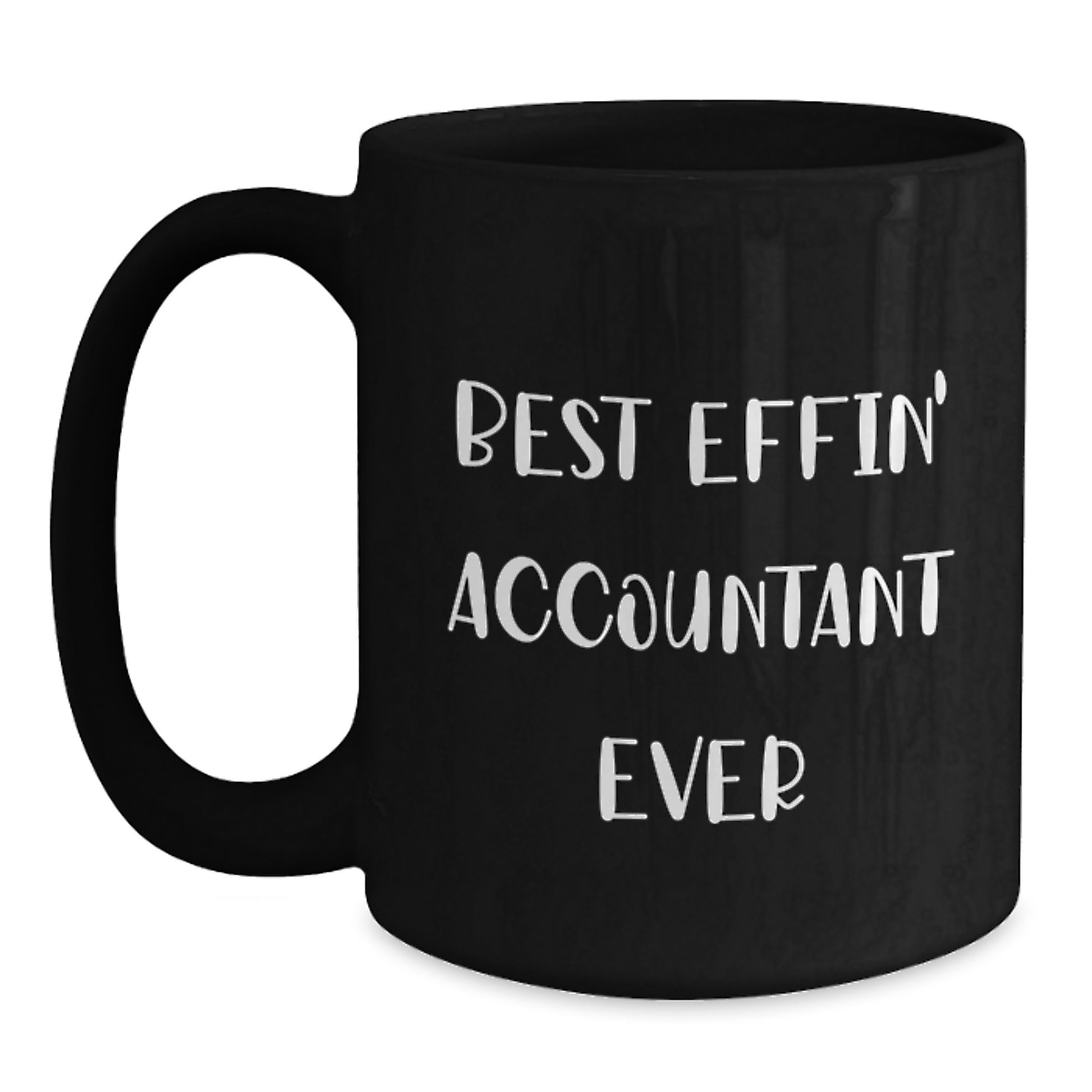 Funny Gifts for Accountants - Best Effin' Accountant Ever Black Coffee Mugs, Unique Graduation Gifts from Family Friends for Him - Main