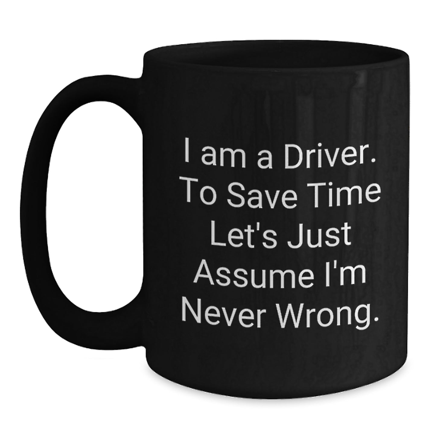 Funny Driver Graduation Gift from Friends to Driver Black Coffee Mug - Main