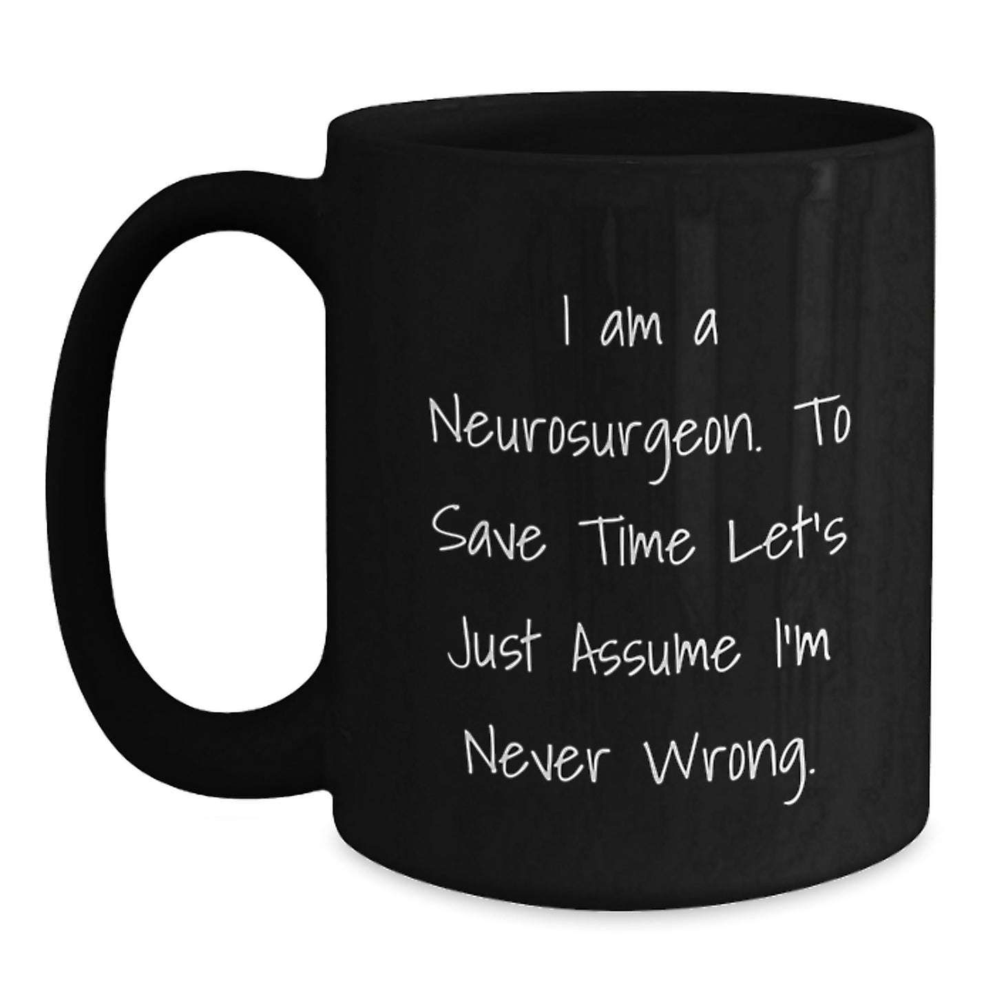 Funny Neurosurgeon Gifts from Friends, Black Coffee Mug for Men and Women, Unique Graduation Unique Gifts for Neurosurgeon - Main
