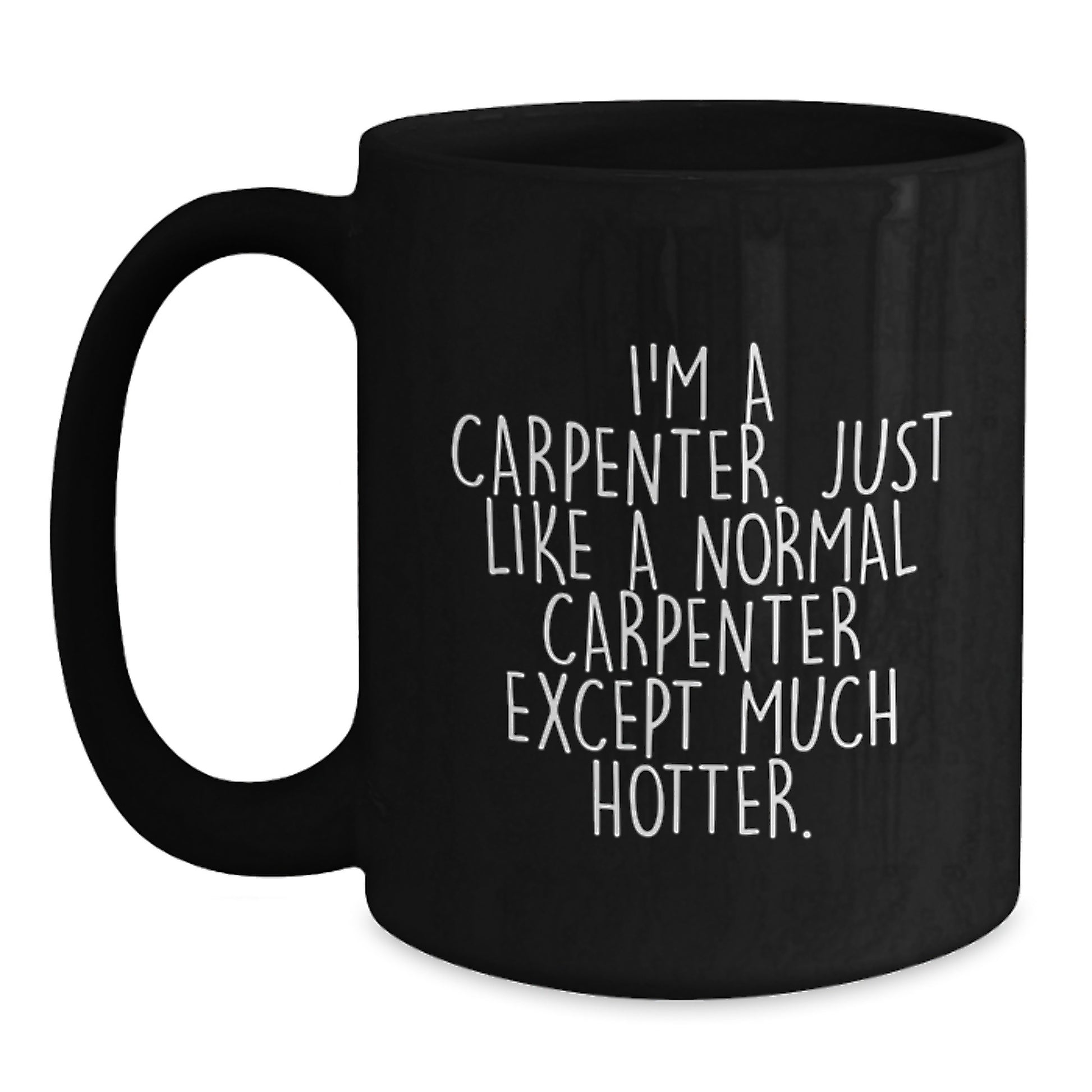 Birthday Gift Carpenter Black Coffee Mug for Her Present with Humor - Main