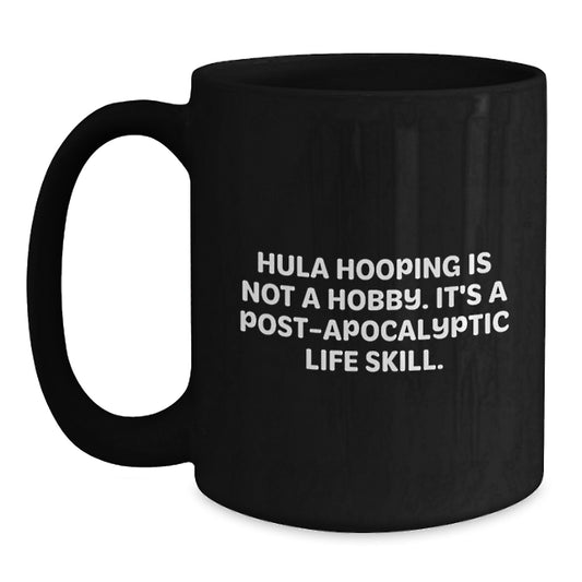 Funny Hula Hooping Gifts for Graduates - Hula Hooping Is Not A Hobby Ceramic Mug for Coffee Lovers from Friends - Main