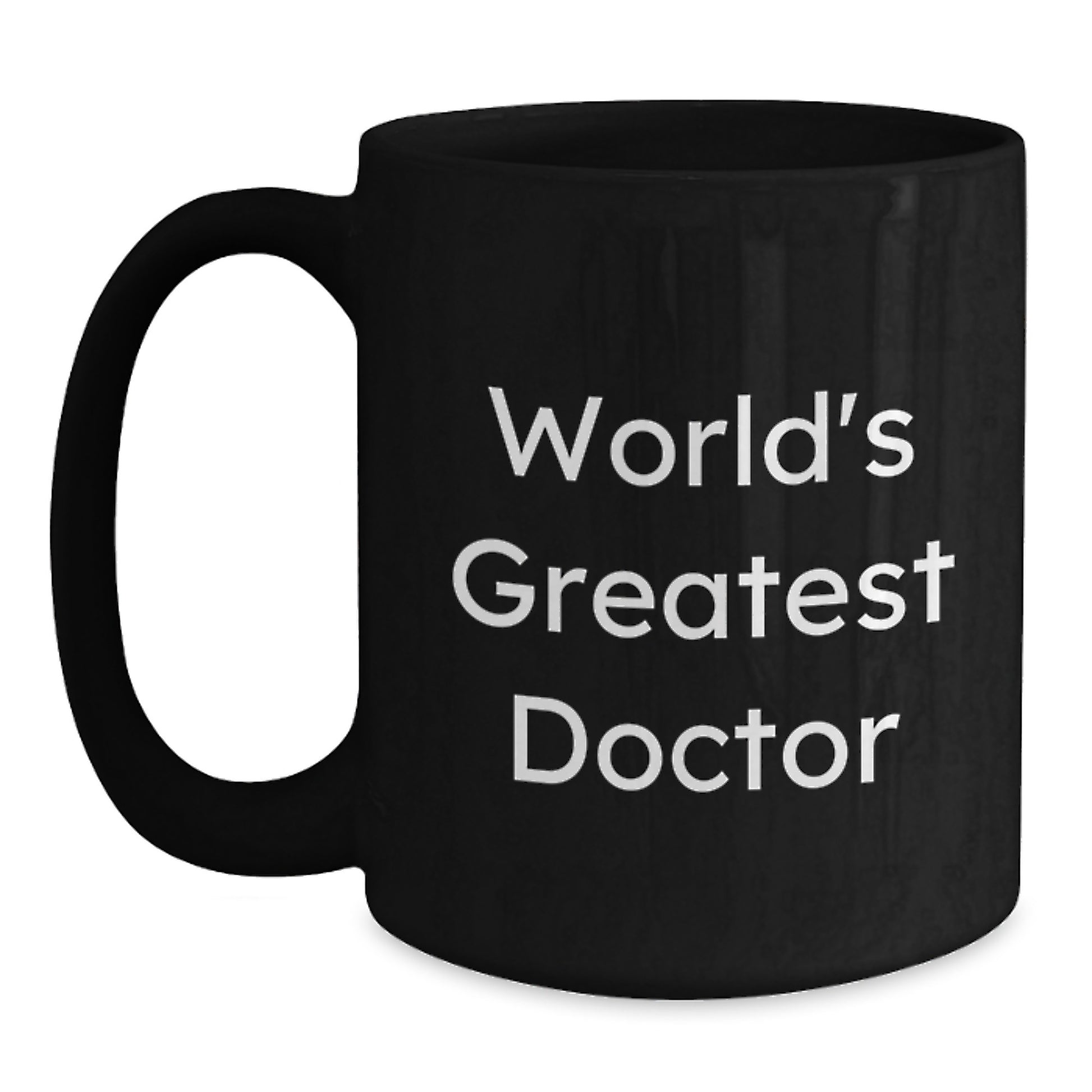 Funny Doctor Quotes Gifts for the World's Greatest Doctor Black Coffee Mug, Graduation Unique Gifts from Friends to Men - Main