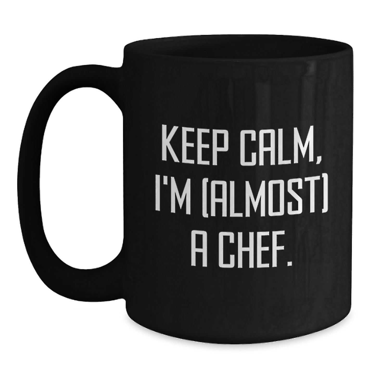 Funny Graduation Unique Gifts for Men Friends Family - 'Keep Calm, I'm (almost) A Chef' Black Coffee Mug - Main