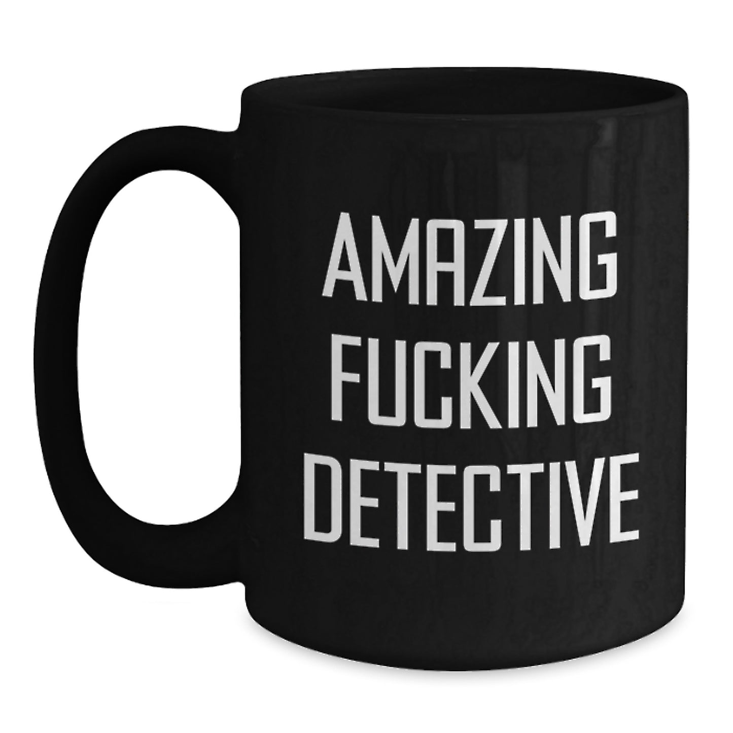 Funny Detective Gifts for Birthday, Black Coffee Mug, 'Amazing F--king Detective' Quote from Friends, Unique Birthday Unique Gifts for Detective - Main