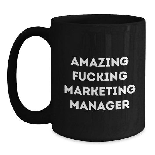 Funny Marketing Manager Gifts from Friends - Birthday Unique Mugs for Marketing Manager - Amazing F--king Marketing Manager Quote - Main
