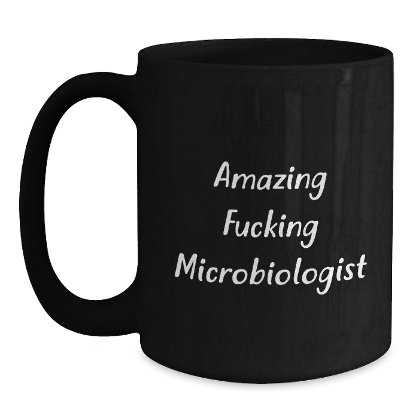 Amazing Funny Microbiologist Birthday Unique Gifts, Black Coffee Mug for Microbiologist Friends, Gifts from Family to Microbiologist Lover - Main