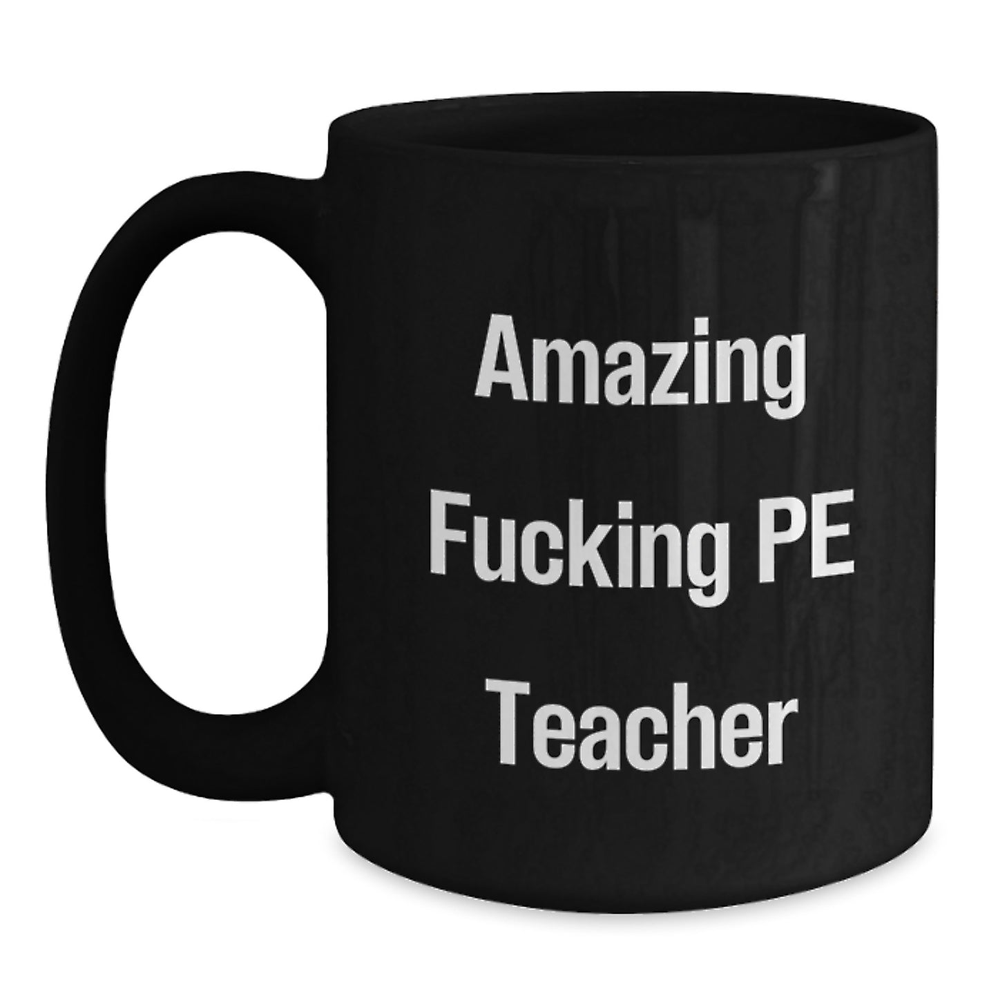 Funny PE Teacher Black Coffee Mug Gifts for Men, PE Teacher Birthday Unique Gifts, Gifts from Friends, Black Coffee Mug for PE Teacher - Main