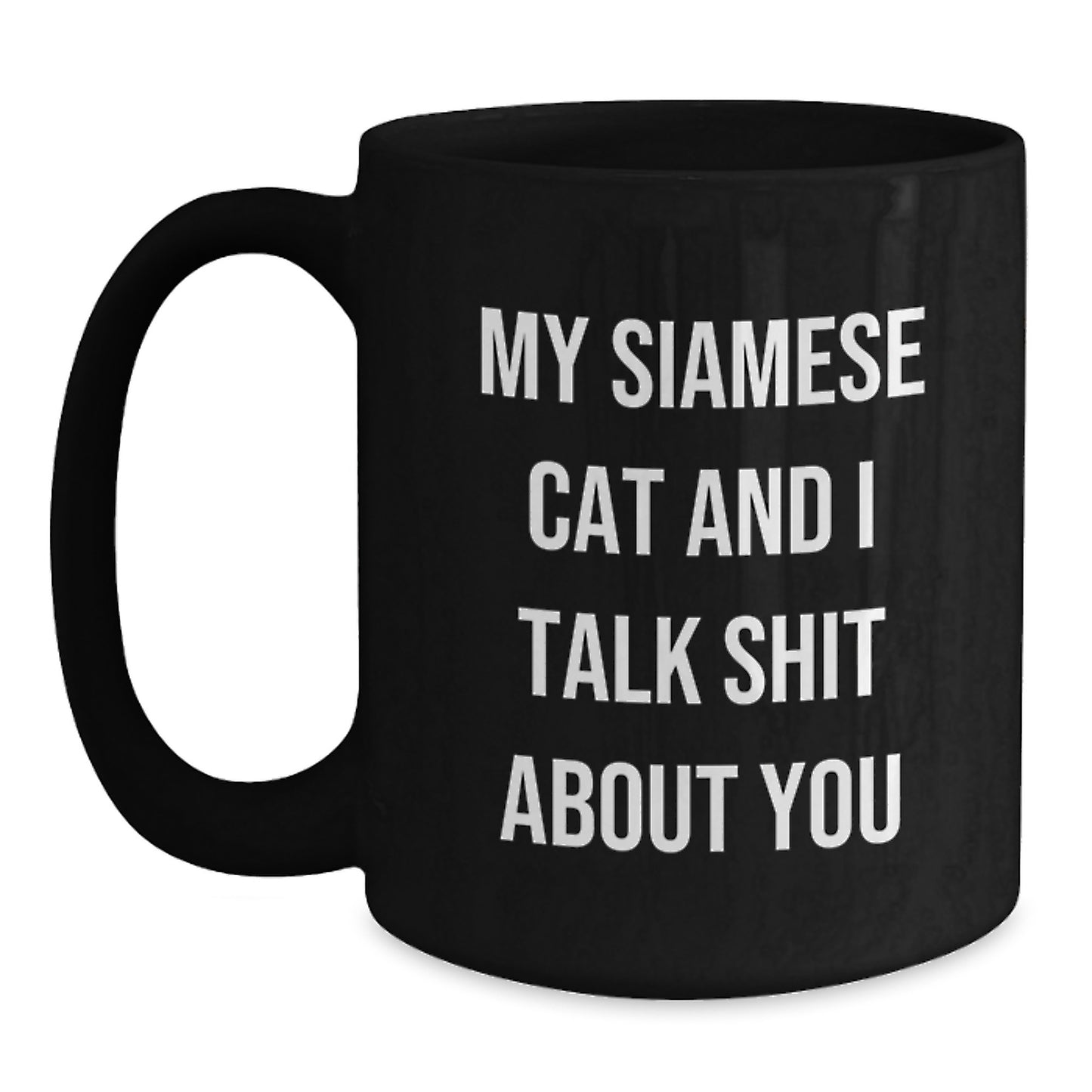 Witty Siamese Cat Black Mug Novelty Birthday Gift for Friends - Main
