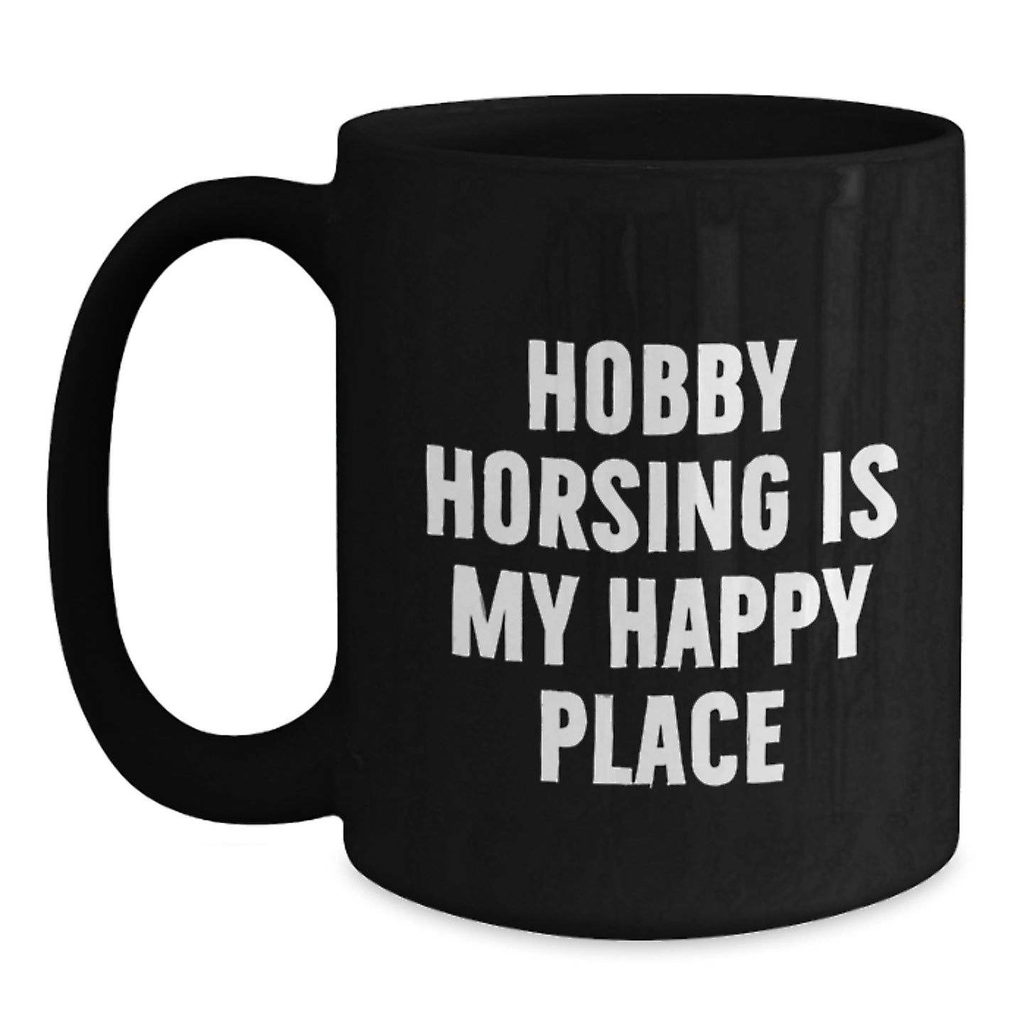 Hobby Horsing Enthusiast Gifts for Him, Funny 'Hobby Horsing Is My Happy Place' Black Coffee Mug for Father's Day Unique Gifts from Men - Main