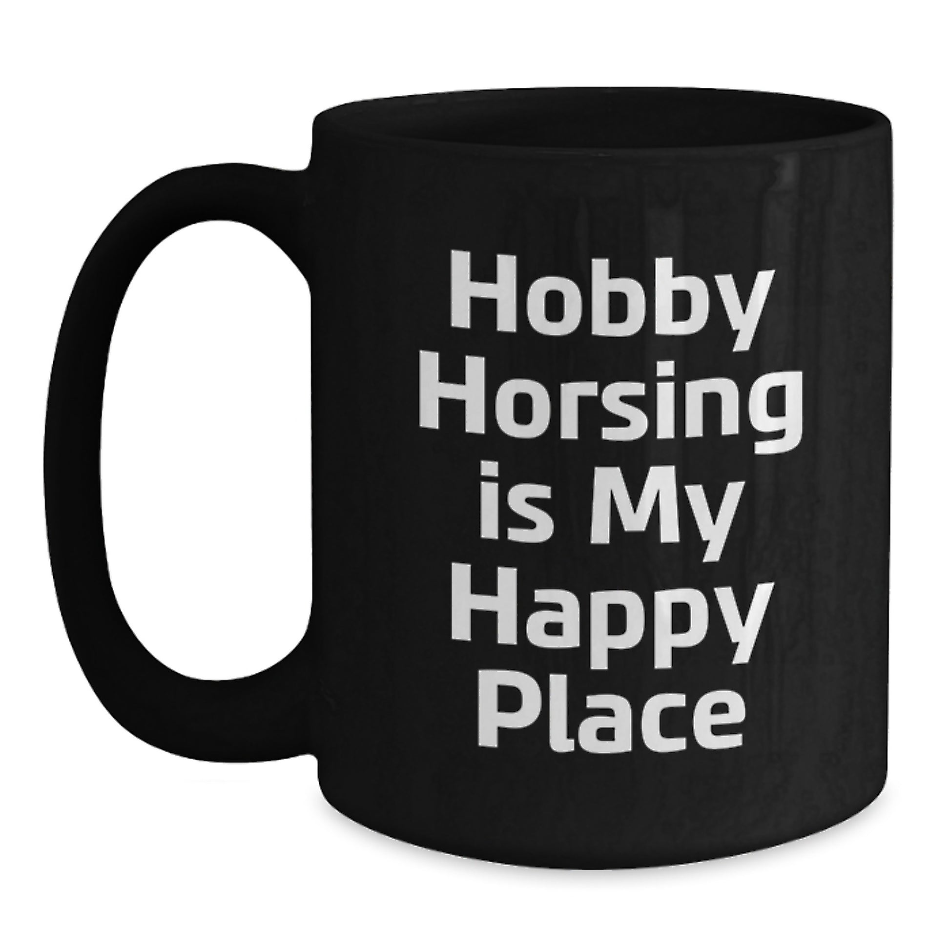 Hobby Horsing Gifts for Him, Funny Black Coffee Mug for Dad, 'Hobby Horsing Is My Happy Place' Quote, Unique Father's Day Ideas for Family - Main