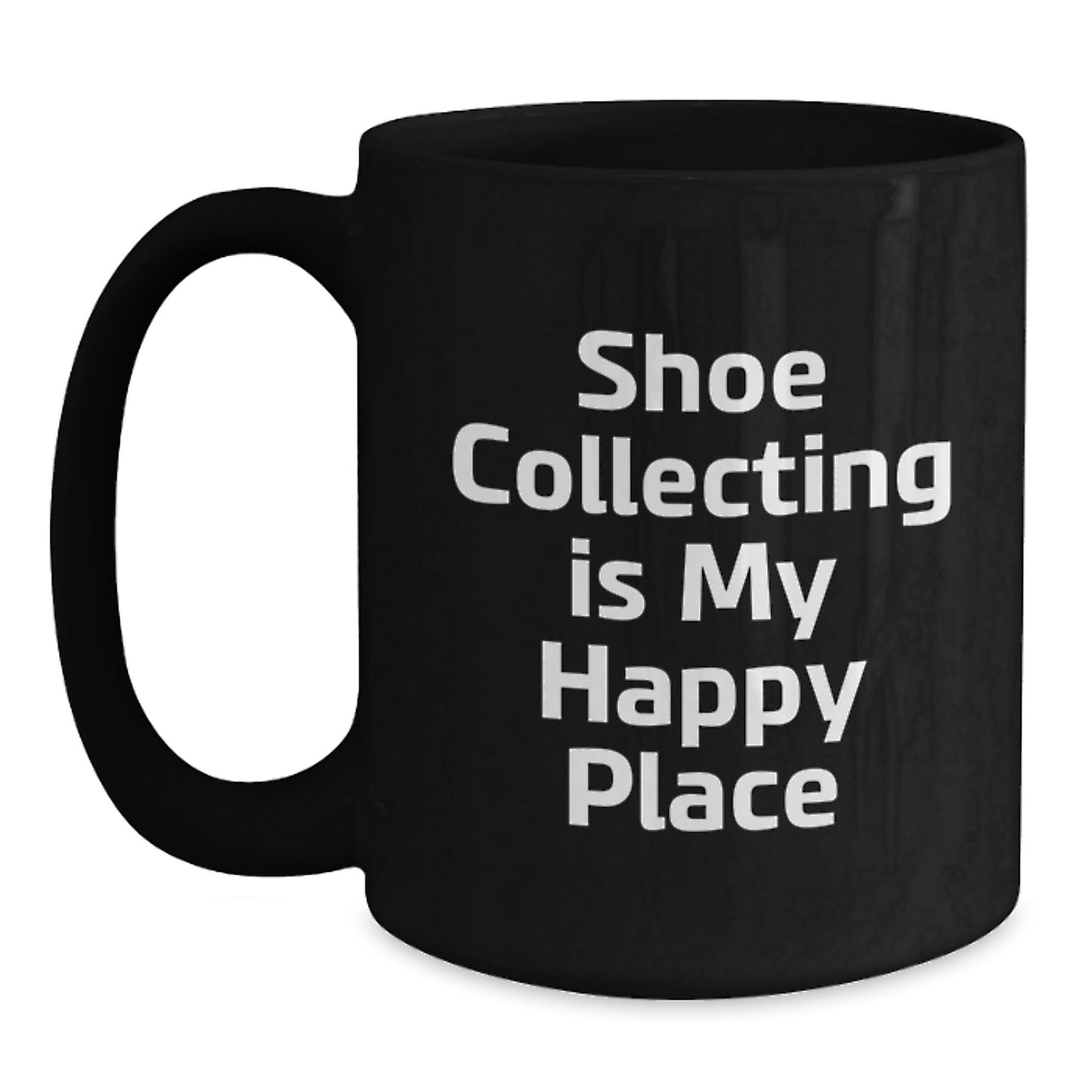 Shoe Collecting Gifts from Friends for Men - Funny Coffee Mug - Birthday Unique Gifts - Quote: 'Shoe Collecting Is My Happy Place' - Main