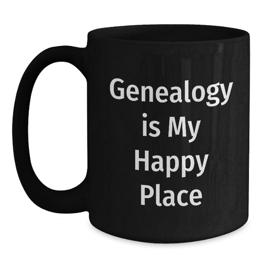 Genealogy Gifts for Her, Funny Quote: Genealogy Is My Happy Place, Black Coffee Mug for Graduation - Main