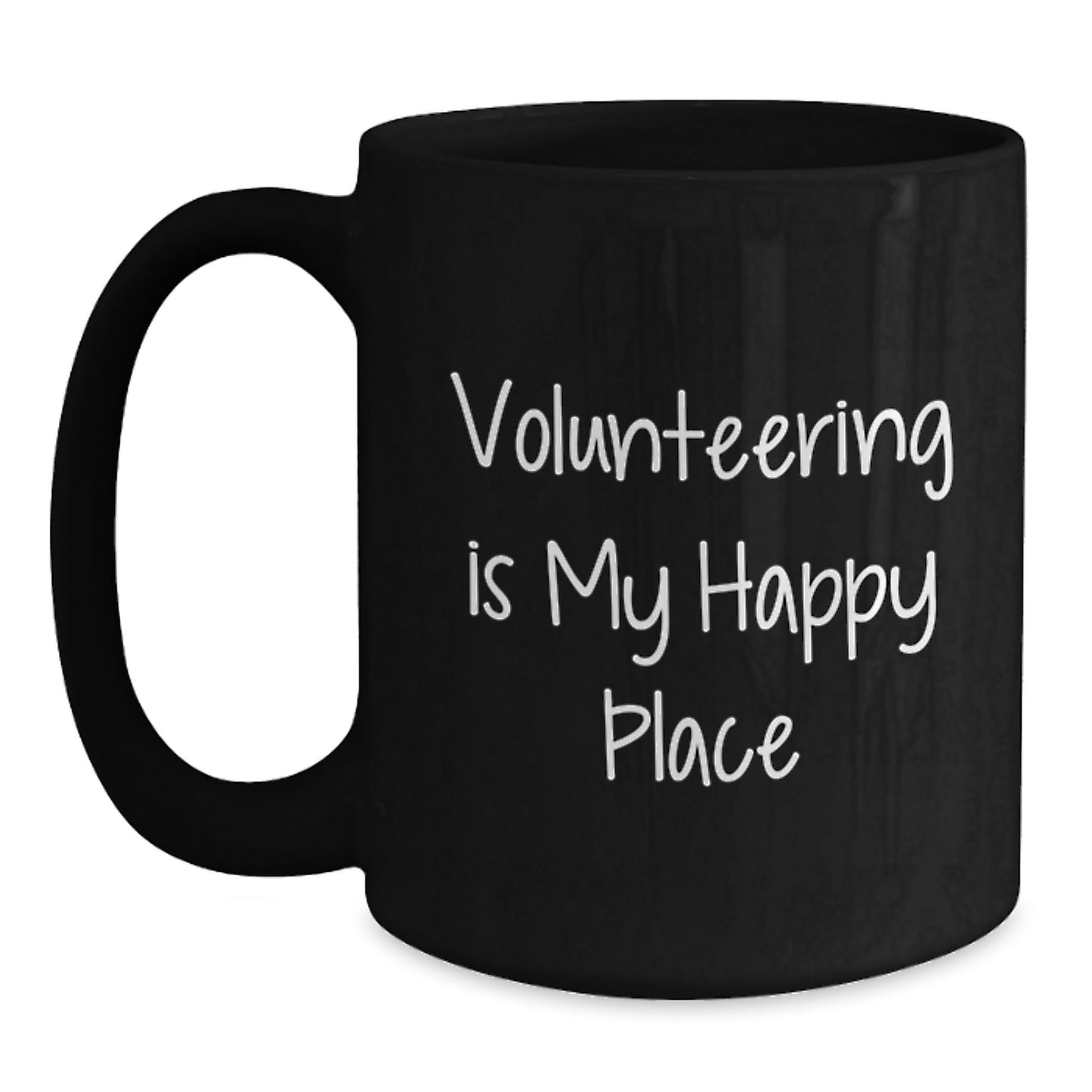 Funny Quote Black Coffee Mugs Gifts from Men for Women Volunteering Enthusiasts Graduation Unique Gifts with Volunteering Is My Happy Place - Black 11oz or 15oz Ceramic Mugs - Main