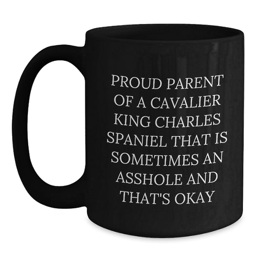 Cavalier King Charles Spaniel Dog Lover's Funny Quote Black Coffee Mug, Gifts for Cavachon Owners, Unique Mother's Day Unique Gifts from Friends, Family, or Men - Main