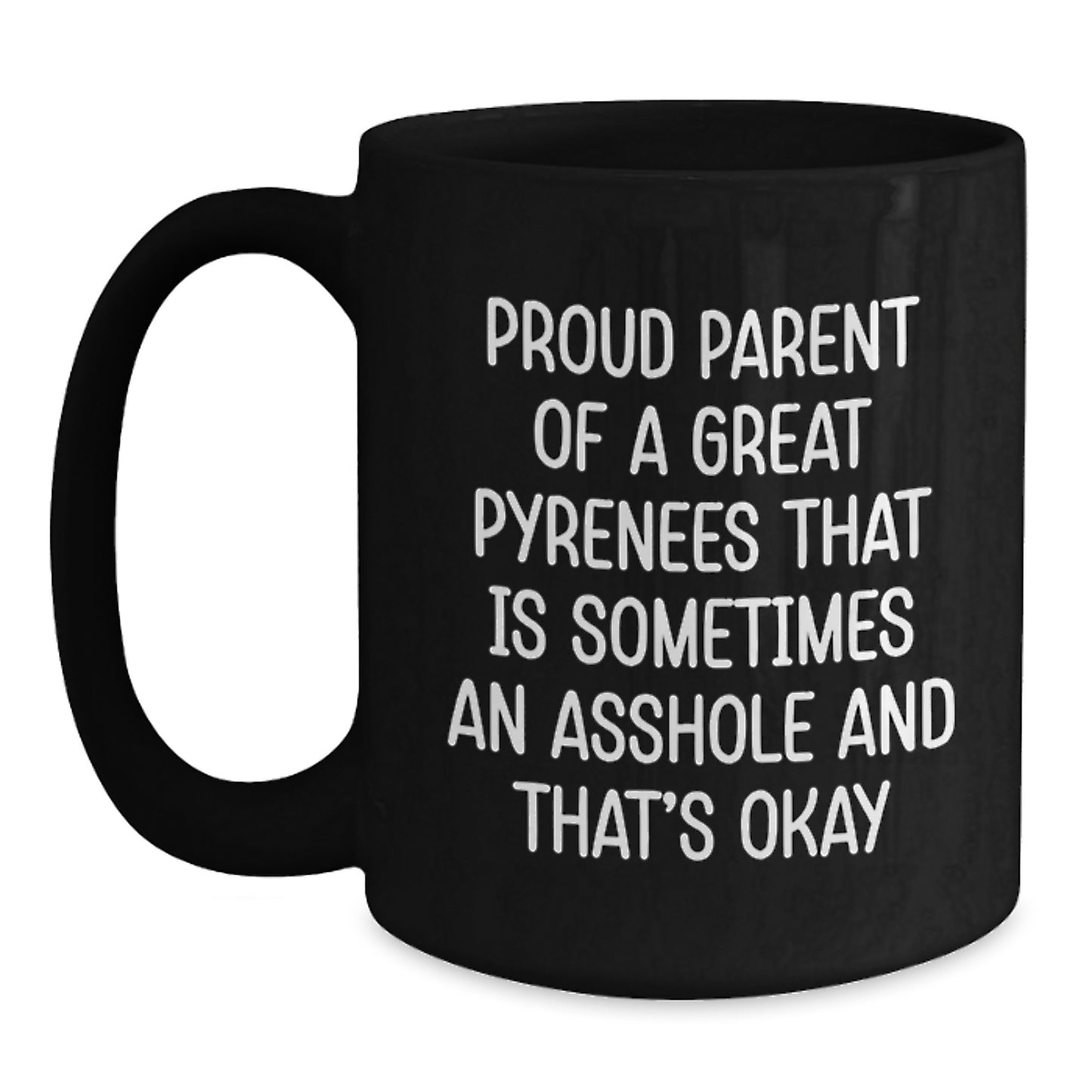 Funny Great Pyrenees Dog Parent Gifts for Men Friends Family Black Coffee Mug Proud Parent Mug - Main