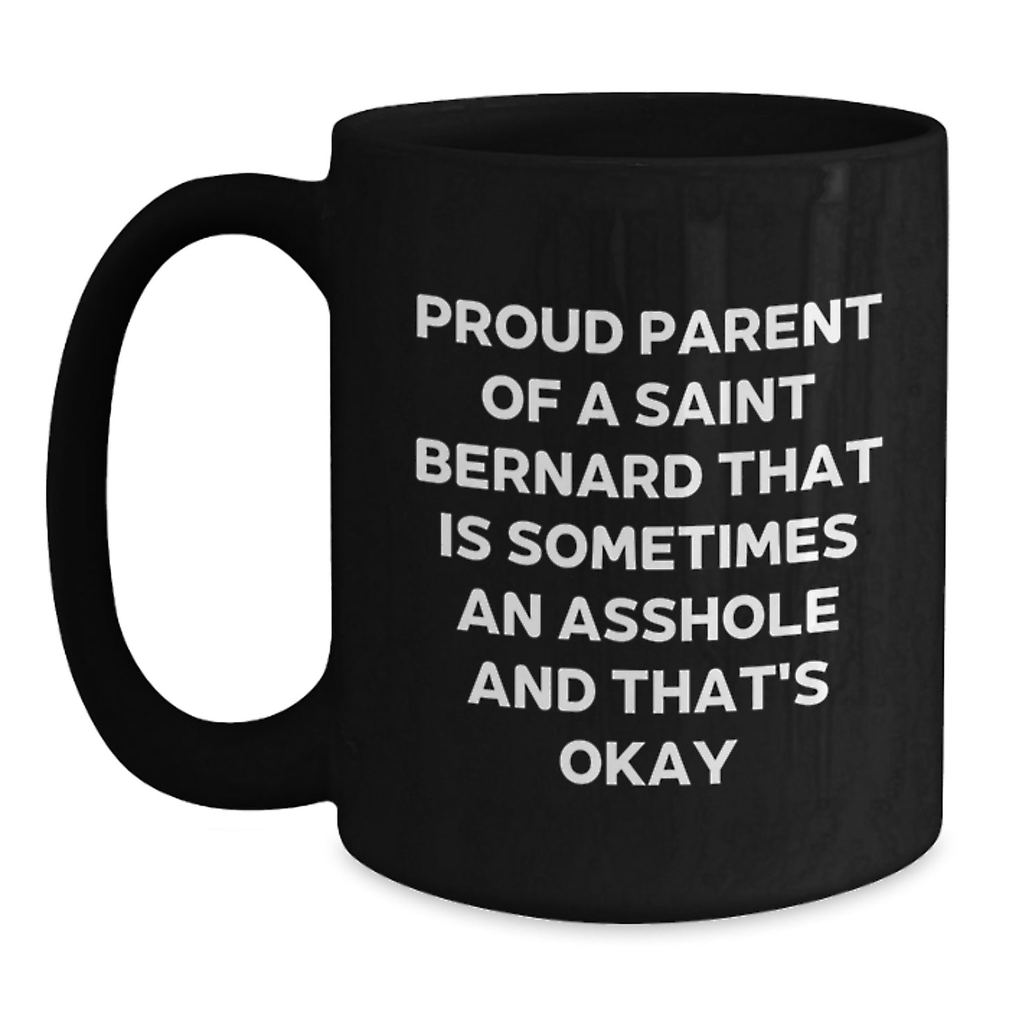 Funny Saint Bernard Dog Gifts for Dad, Proud Parent Mug, Coffee Lover Black Mug, Unique Father's Day Unique Gifts from Men to Women, Family, Friends and Coworkers - Main
