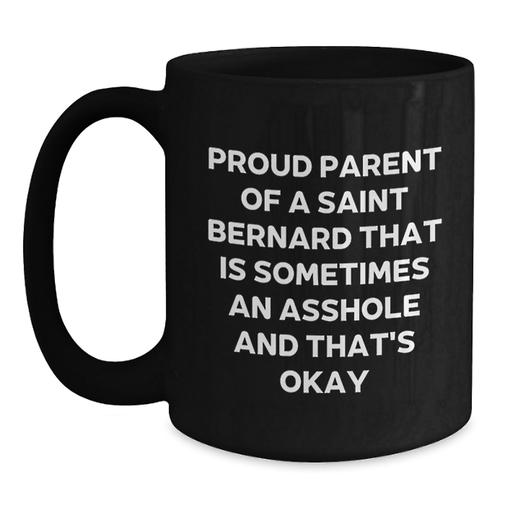 Funny Saint Bernard Dog Gifts for Dad, Proud Parent Mug, Coffee Lover Black Mug, Unique Father's Day Unique Gifts from Men to Women, Family, Friends and Coworkers - Main