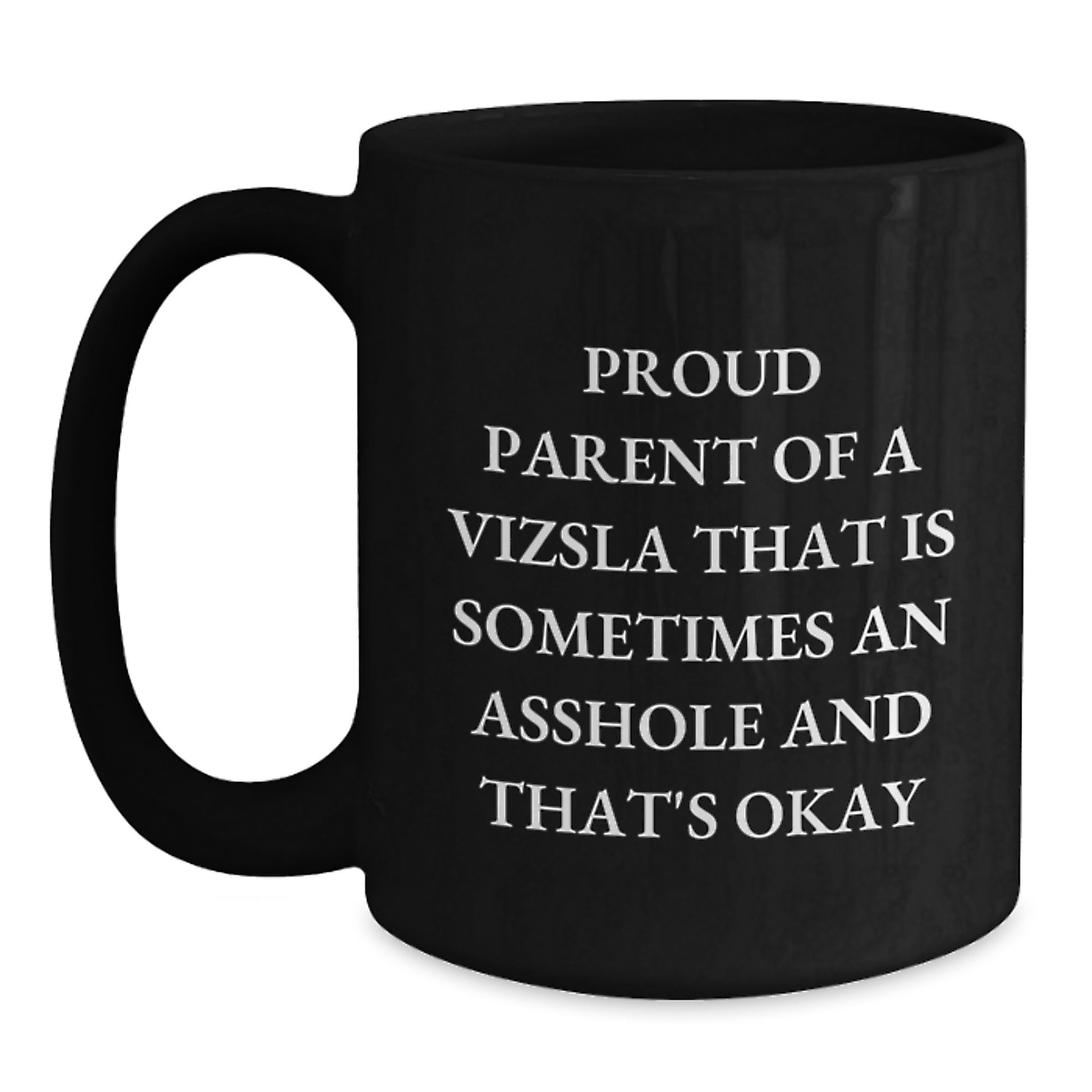Funny Vizsla Dog Gifts for Men, Women, Friends, Coworkers, and Family - Proud Parent Mug - Graduation Unique - Main