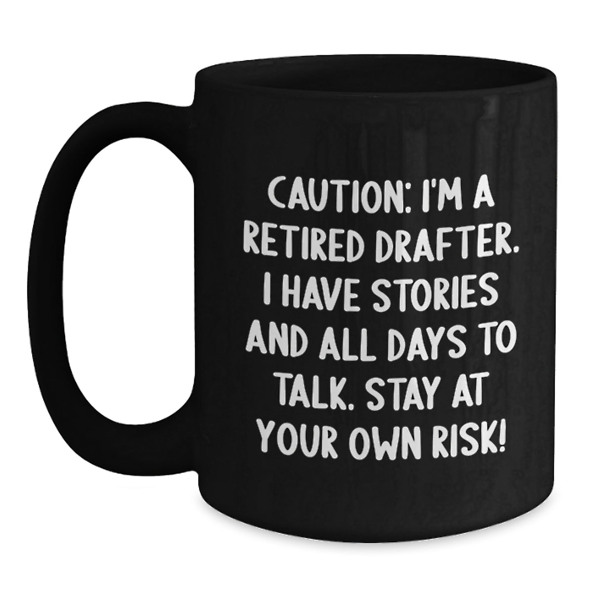 Funny Drafter Quotes Black Coffee Mug - Gifts from Friends for Drafter Birthday Unique Gifts - Main