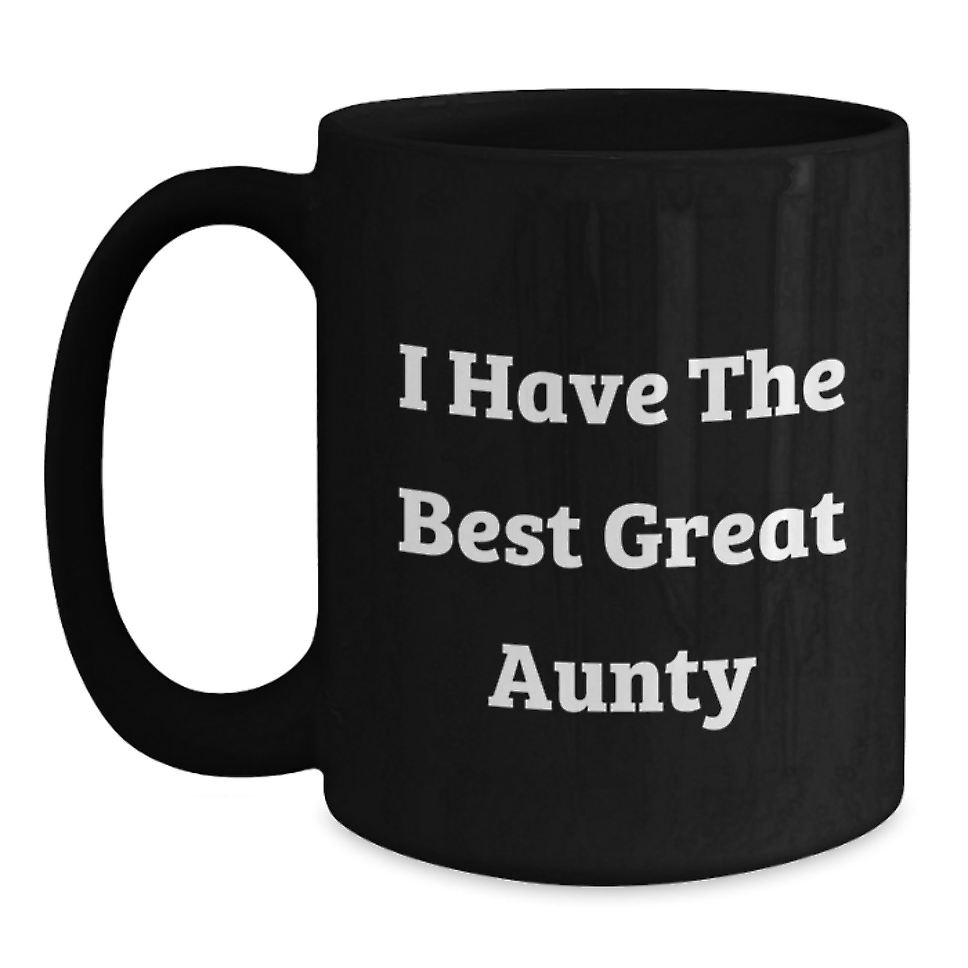 Gifts from Family, Funny I Have The Best Great Aunty, Black Coffee Mugs for Graduation Unique Gifts - Main