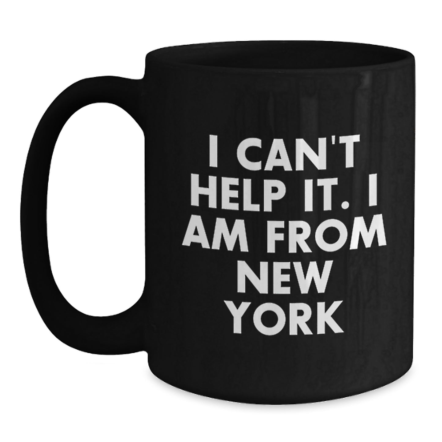 New York Inspired Funny Coffee Mugs, Gifts from Friends for Men and Women, I Can't Help It. I Am From New York Black Coffee Mug, Unique Black Coffee Mug for New York Enthusiasts - Main