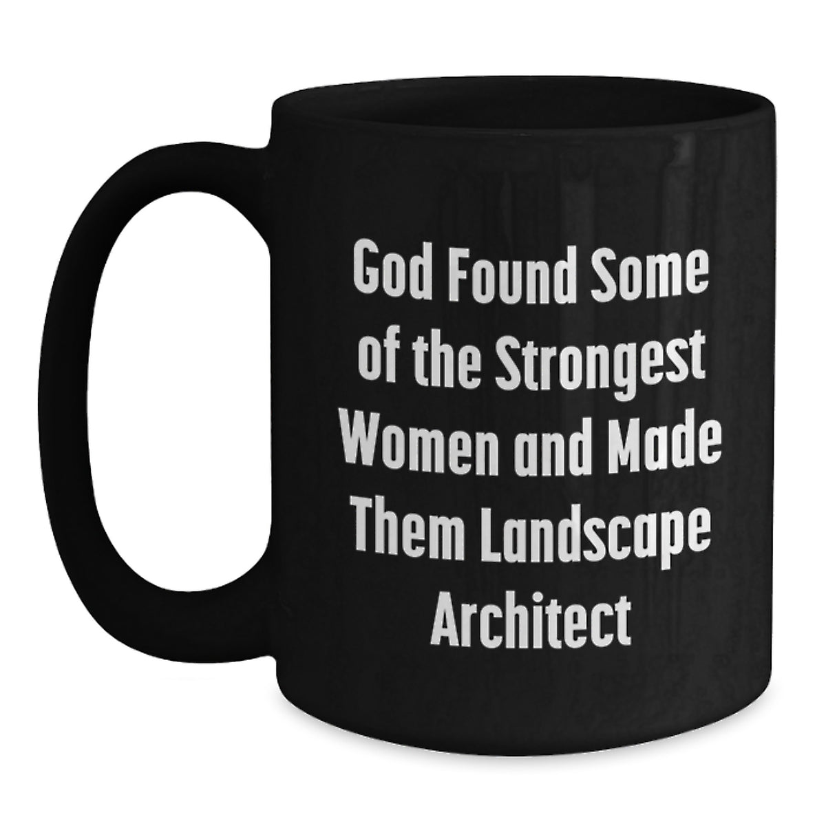 Funny Gifts for Landscape Architects - Black Coffee Mug, Unique Birthday Unique Gifts from Friends - Main