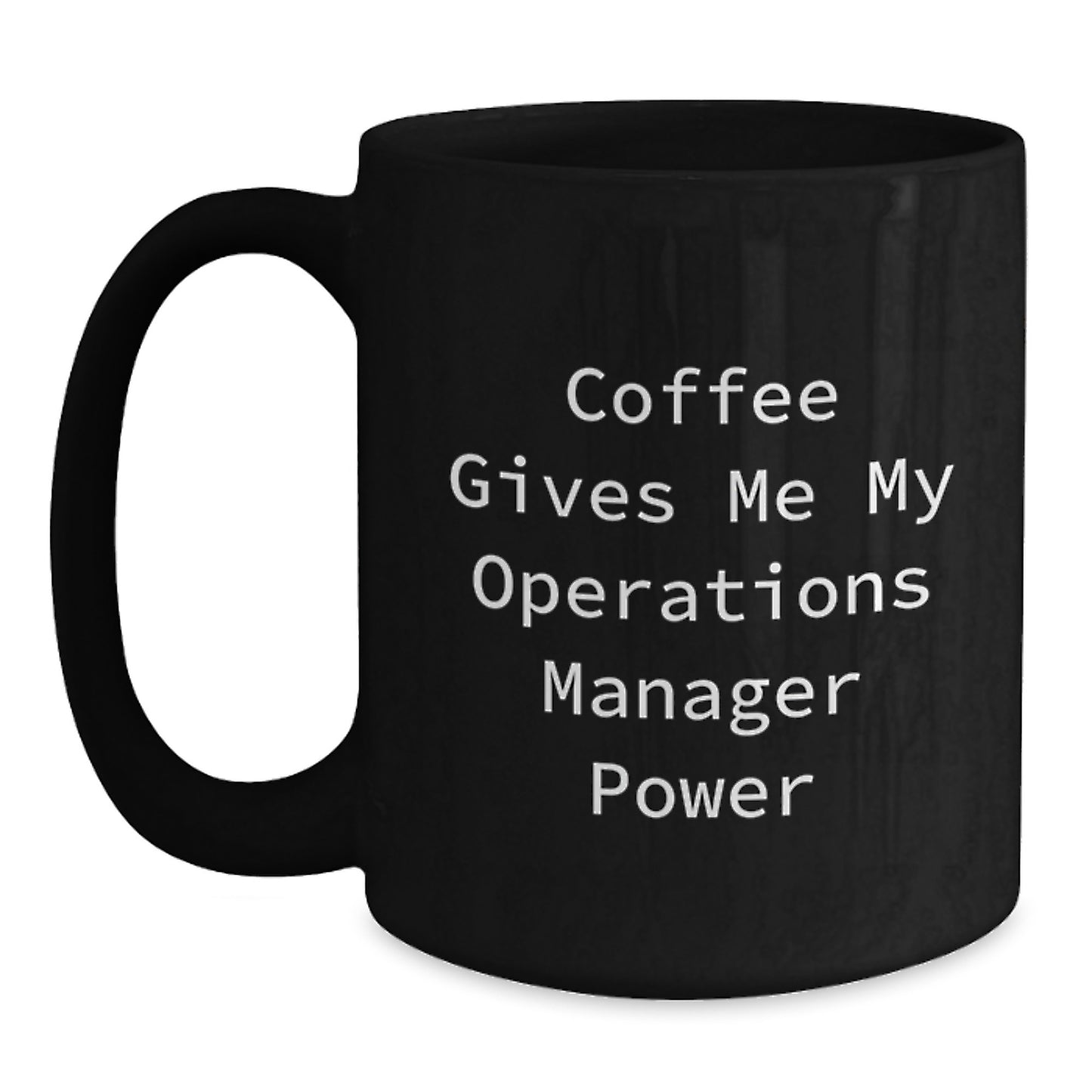 Funny Operations Manager Black Coffee Mugs Gifts for Men Women Coworkers Family from Friends, Graduation Unique Gifts for Operations Manager, Operations Manager Power Mug - Main