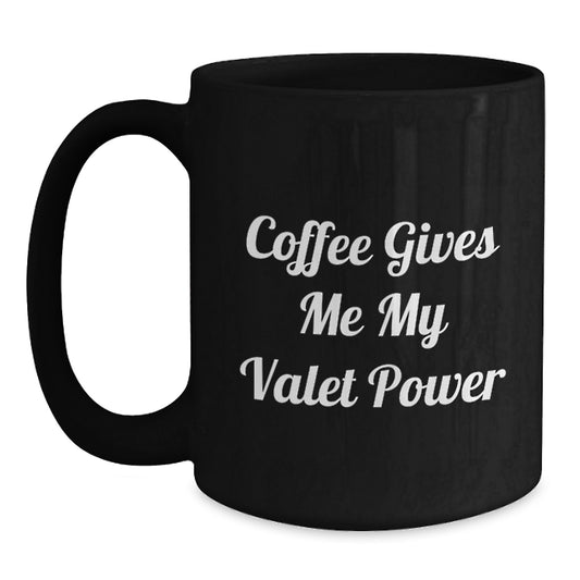 Valet Power Black Coffee Mug, Funny Graduation Gifts from Friends for Men - Main