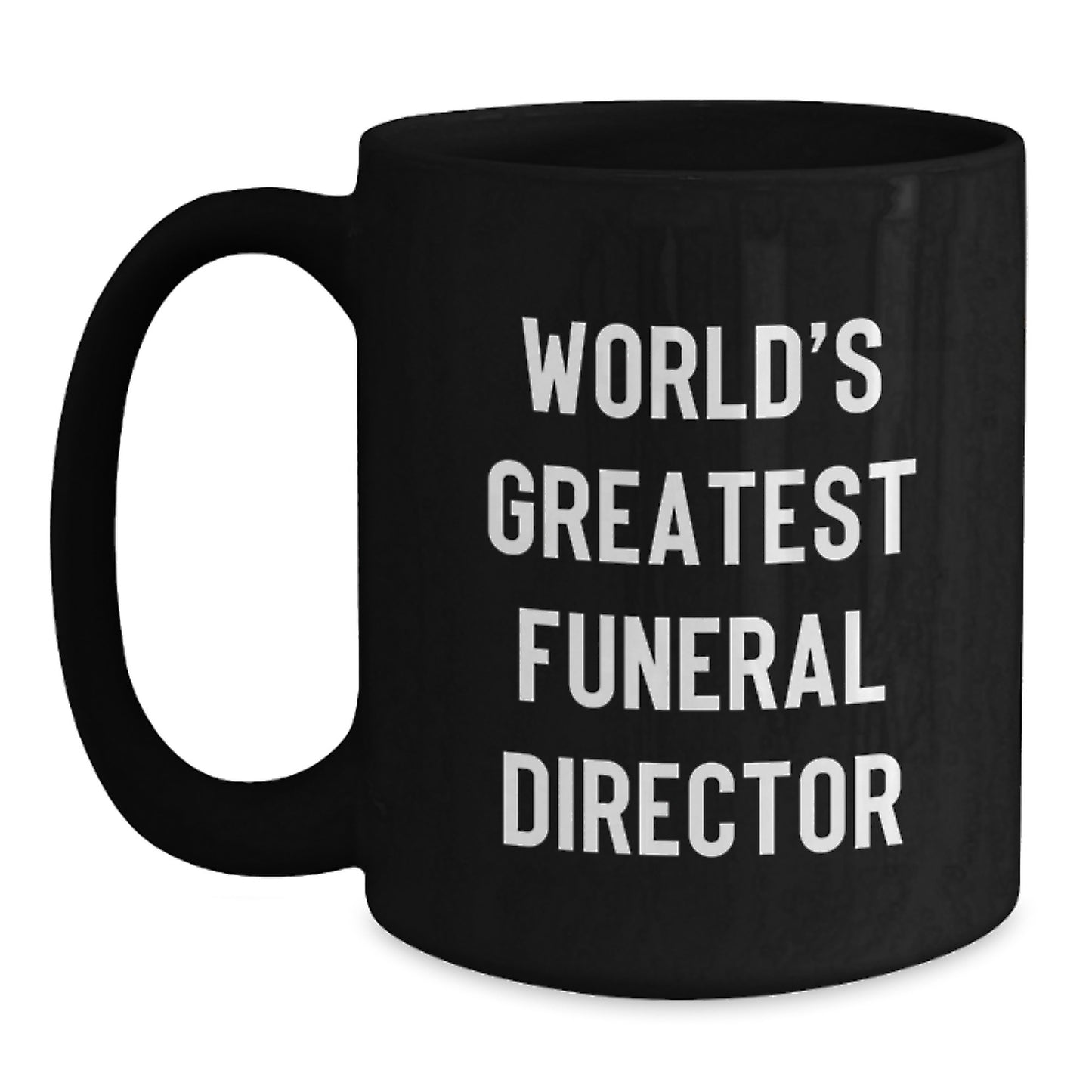 Birthday Gift for Her Present World's Greatest Funeral Director Black - Main