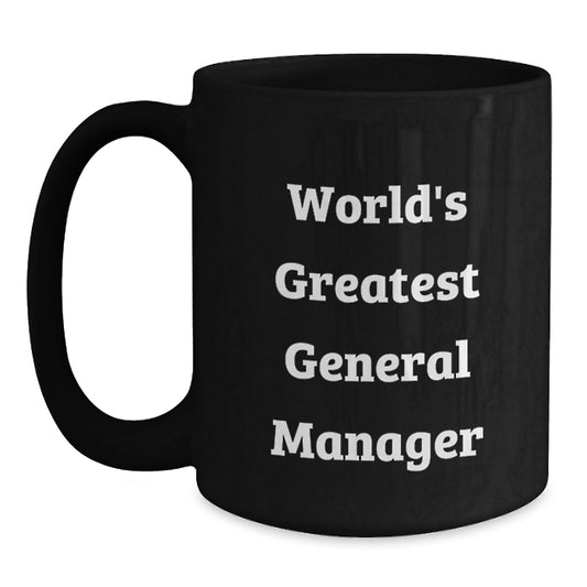 Funny World's Greatest General Manager Gifts for Men Funny Coffee Mug Black - Main