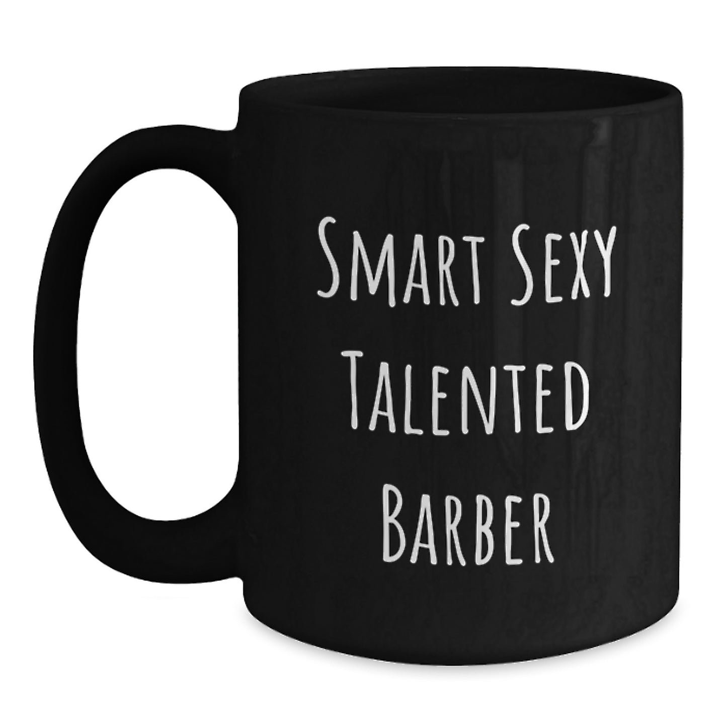 Funny Inspirational Gifts from Family to Smart Sexy Talented Barber Graduation Unique Mugs - Main