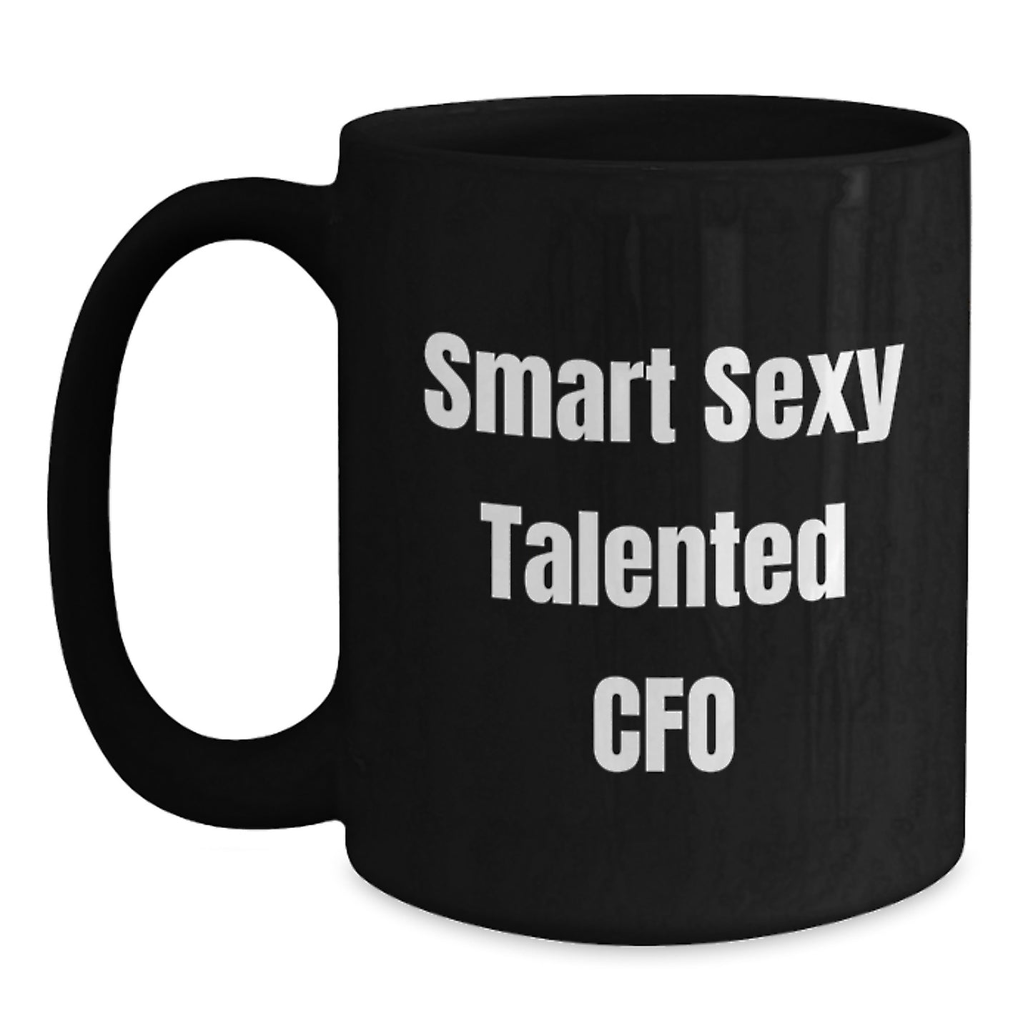 Funny CFO Gifts from Friends - Smart Sexy Talented CFO Inspirational Quote on Black Coffee Mug for Graduation - Main