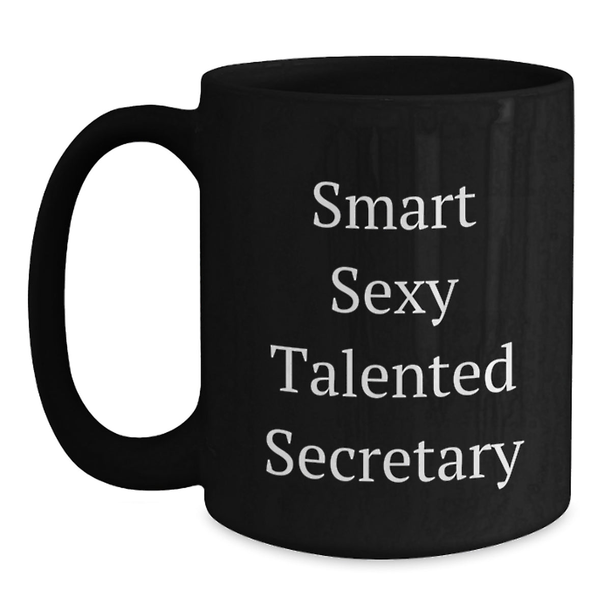 Funny Secretary Gifts for Valentine's - 'Smart Sexy Talented', Black Coffee Mug from Friends - Main