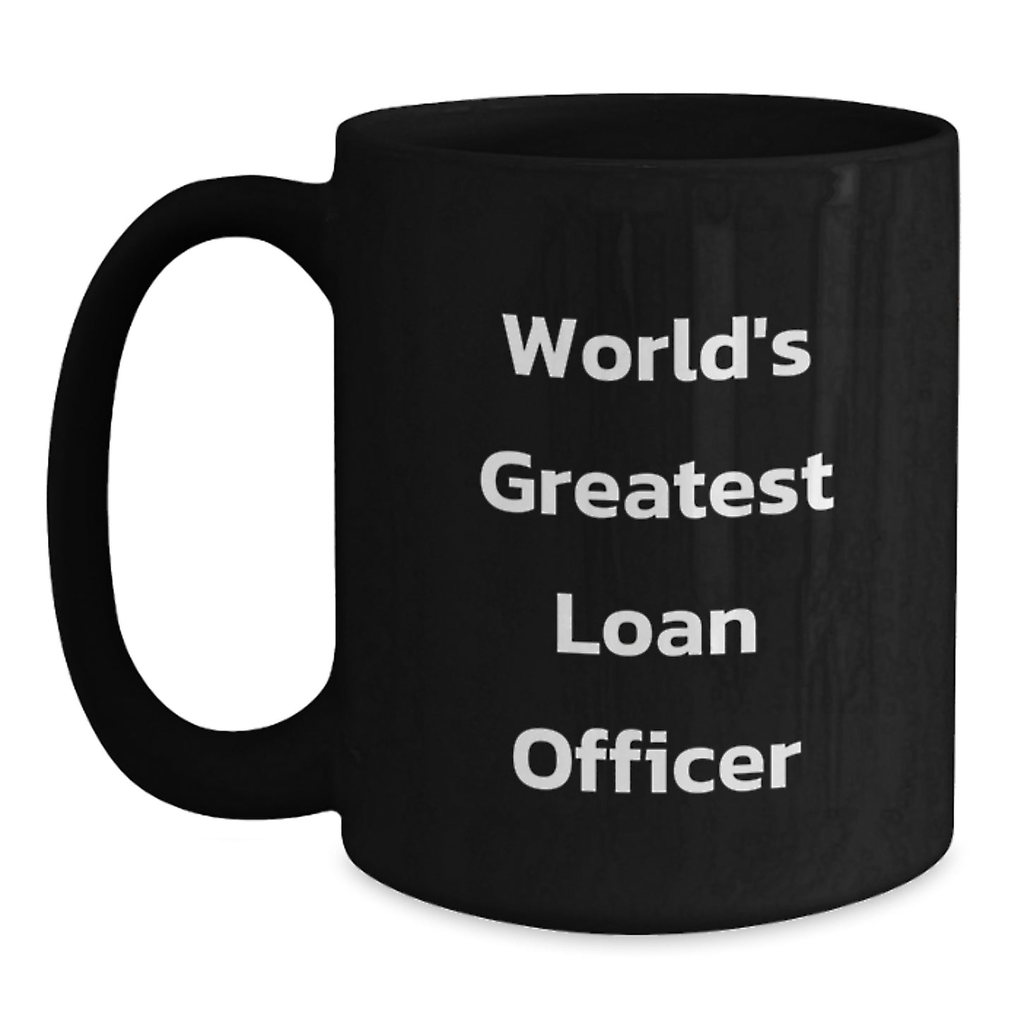 Funny Loan Officer Gifts from Friends for the World's Greatest Loan Officer, Black Coffee Mug, Graduation Unique Gifts - Main