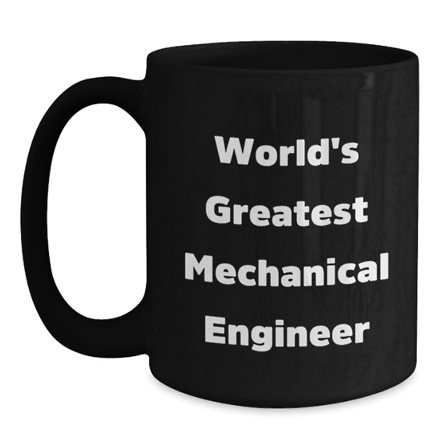 Funny Mechanical Engineer Gifts for Men, Unique Black Coffee Mug with Quote 'World's Greatest', Perfect for Graduation and Engineer Friends Gifts from Family - Main