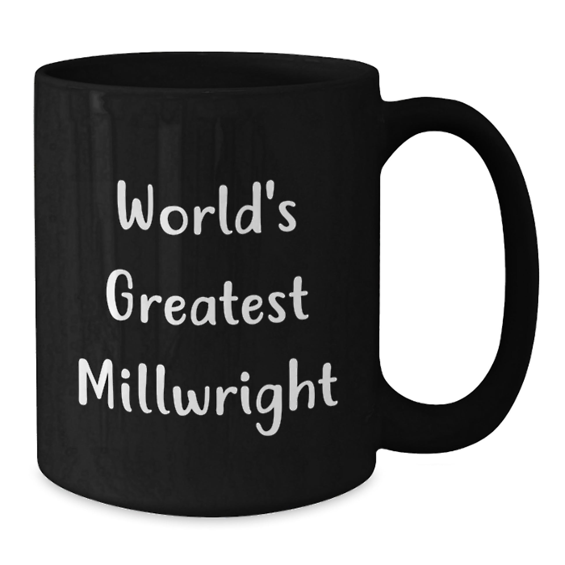 Funny Millwright Gifts from Dad - Best Black Coffee Mug for World's Greatest Millwright - Father's Day Unique Gifts for Men - Additional