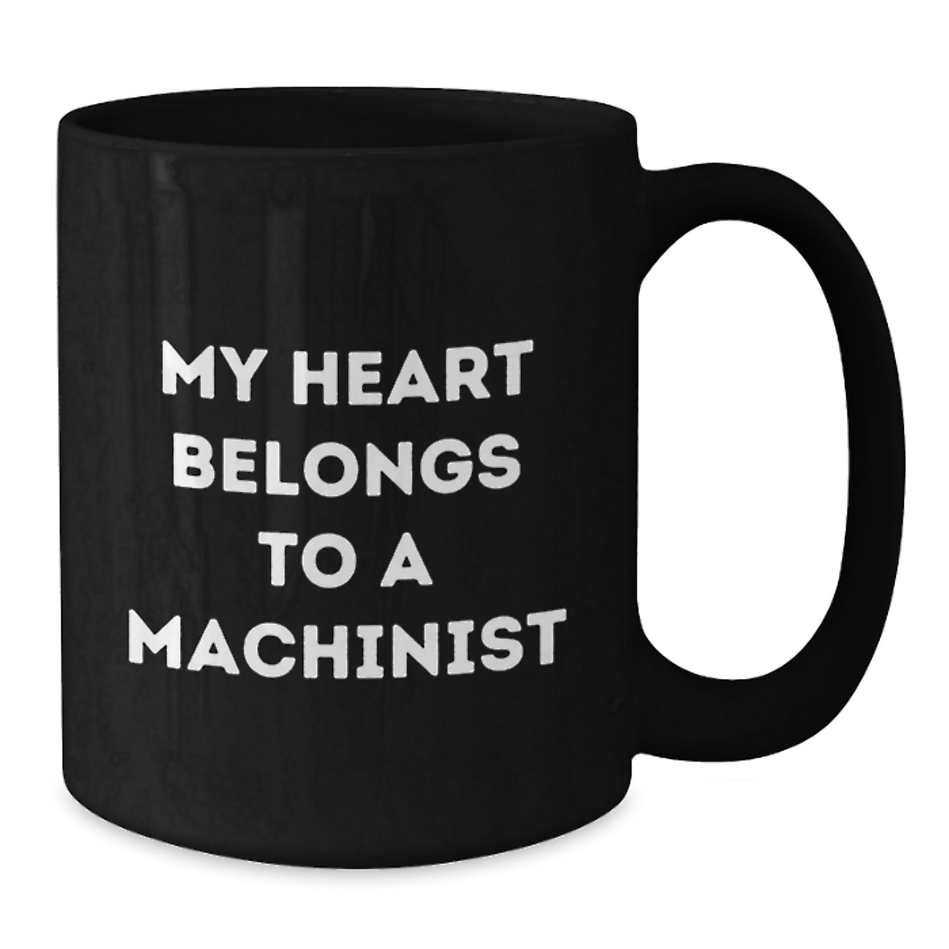 Funny Machinist Gifts for Him - Inspirational 'My Heart Belongs To A Machinist' Quote Black Coffee Mug, Unique Graduation Unique Gifts from Men to Machinist Friends - Additional