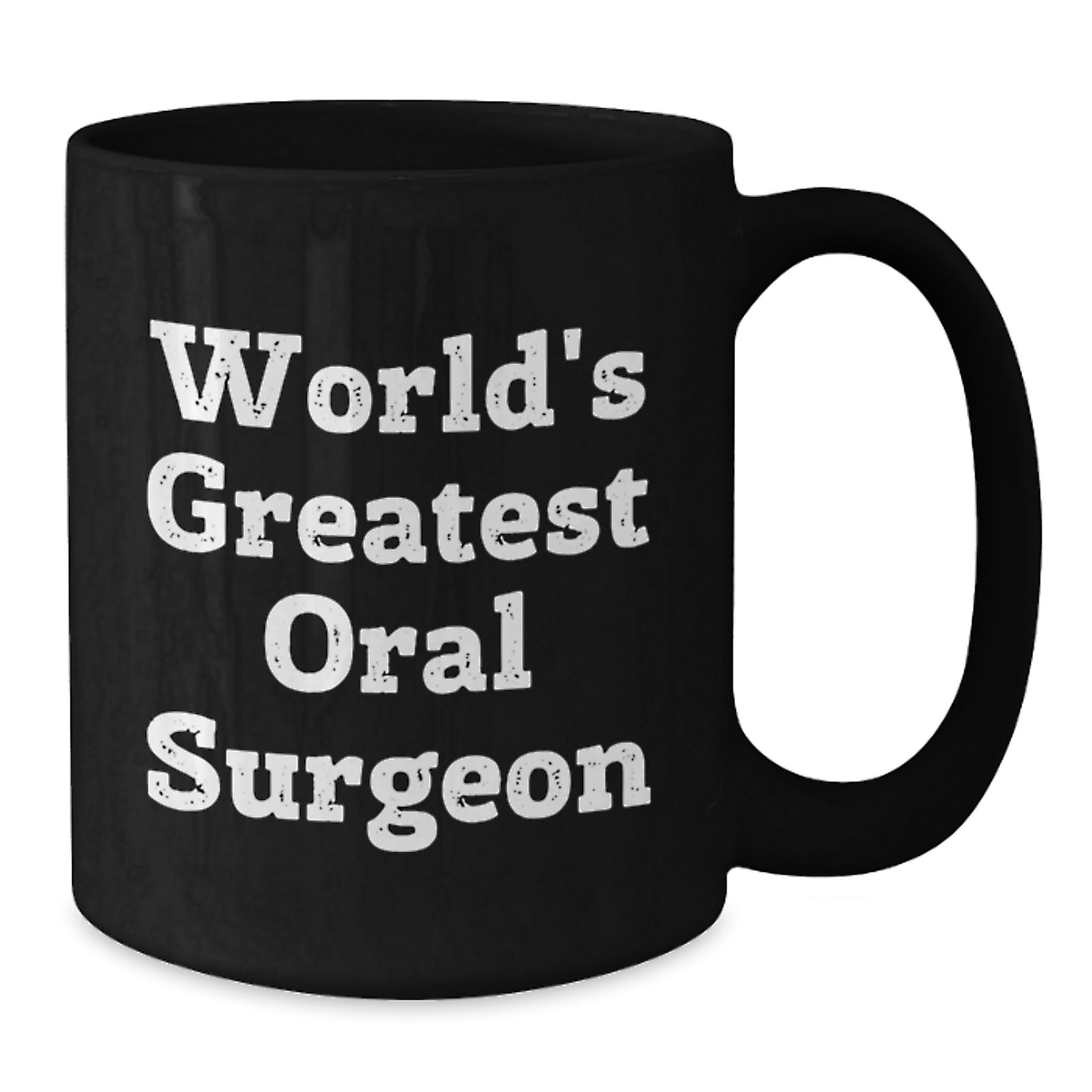 Funny Oral Surgeon Gifts from Men - World's Greatest Black Coffee Mug for Oral Surgeon on Mother's Day - Additional