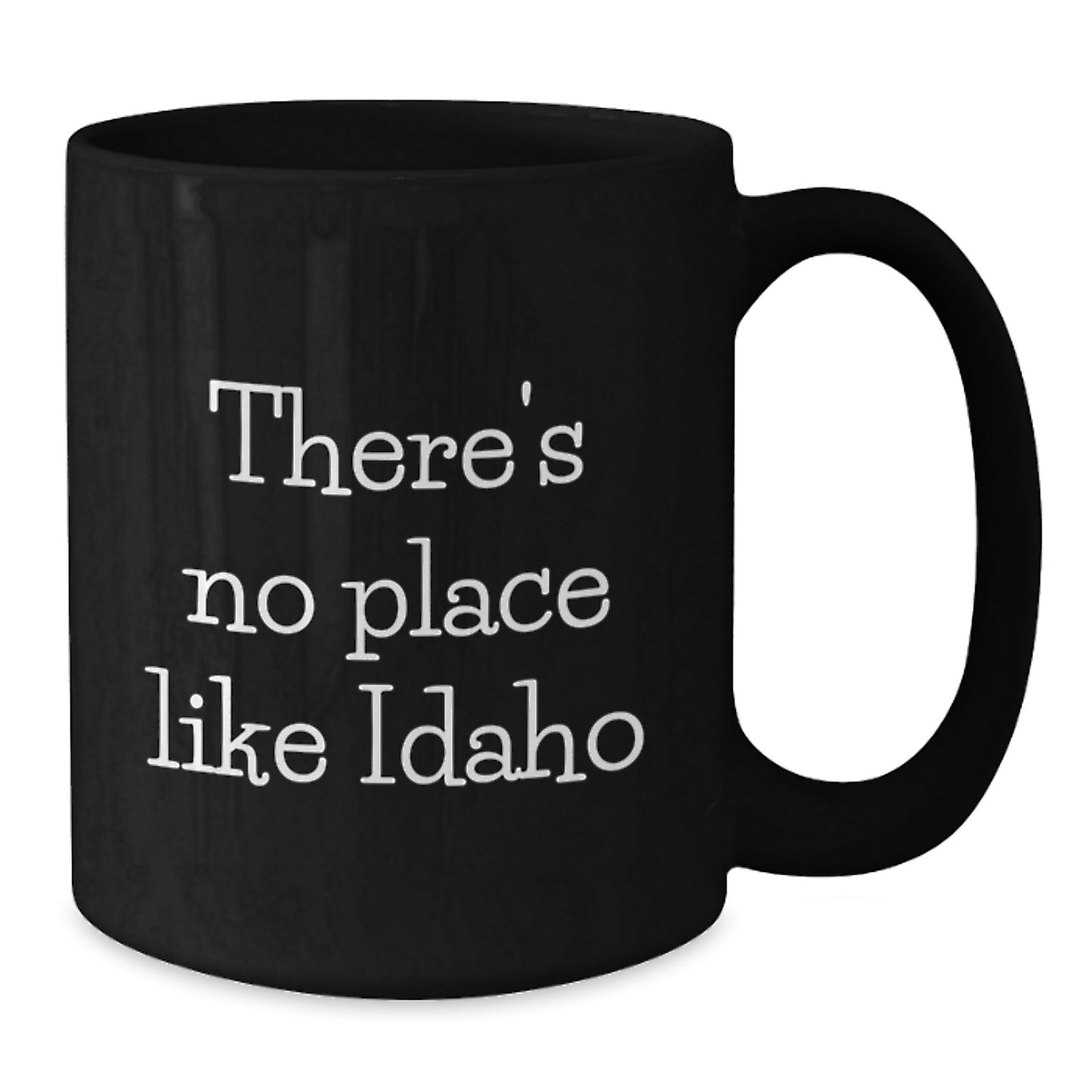Funny Idaho Gifts from Friends and Family - 'There's No Place Like Idaho' Black Coffee Mug, Great Graduation Unique Gifts for Men and Women - Additional