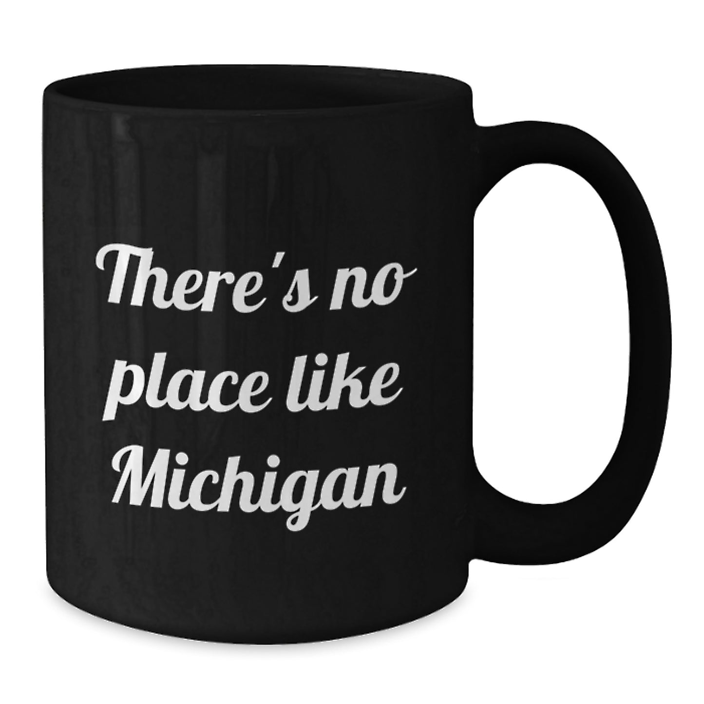 Michigan Gifts from Friends Funny Black Coffee Mugs for Graduation - 'There's No Place Like Michigan' - Additional