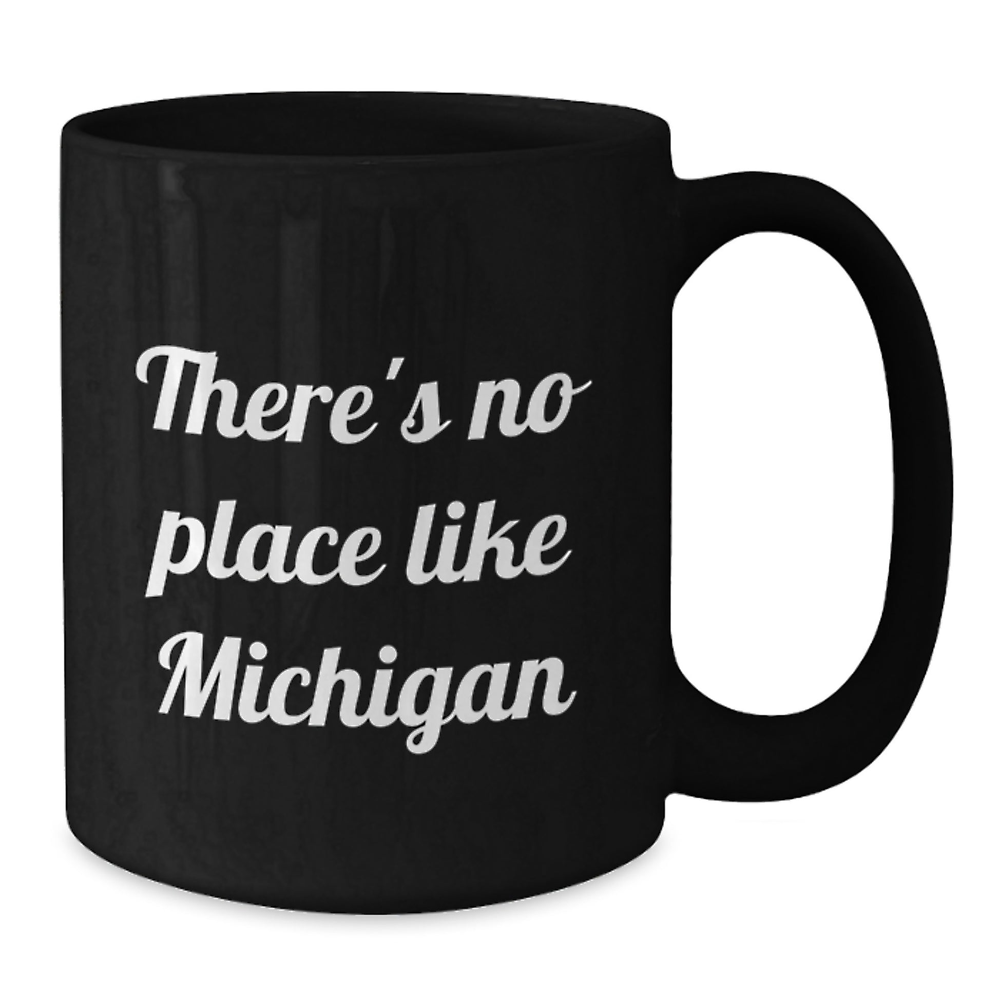 Michigan Gifts from Friends Funny Black Coffee Mugs for Graduation - 'There's No Place Like Michigan' - Additional